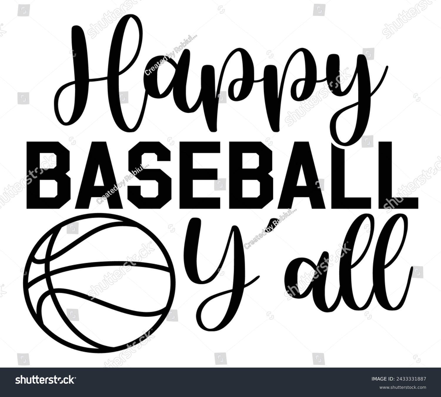 SVG of Happy baseball y'all, Baseball Mom Shirt Svg,Sports Dad, Baseball Day Shirt Svg,Baseball Team Shirt, Game Day  Women, Funny Baseball Shirt Svg,Gift for Mom, Cut File, Eps File svg