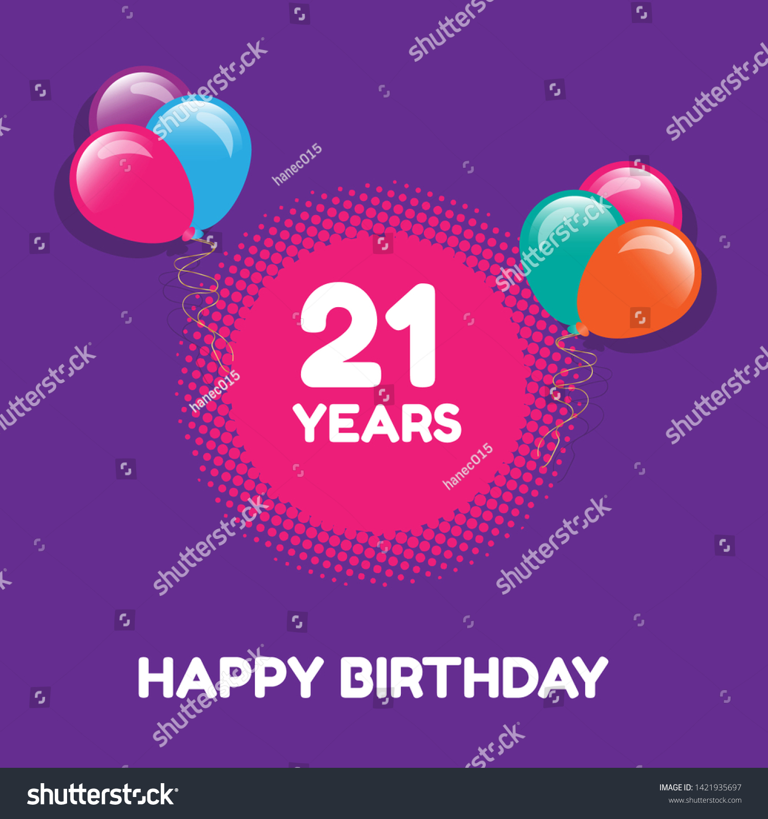 Vektor Stok Happy Birthday Greeting Cards 21 Years Tanpa Royalti 1421935697 Shutterstock
