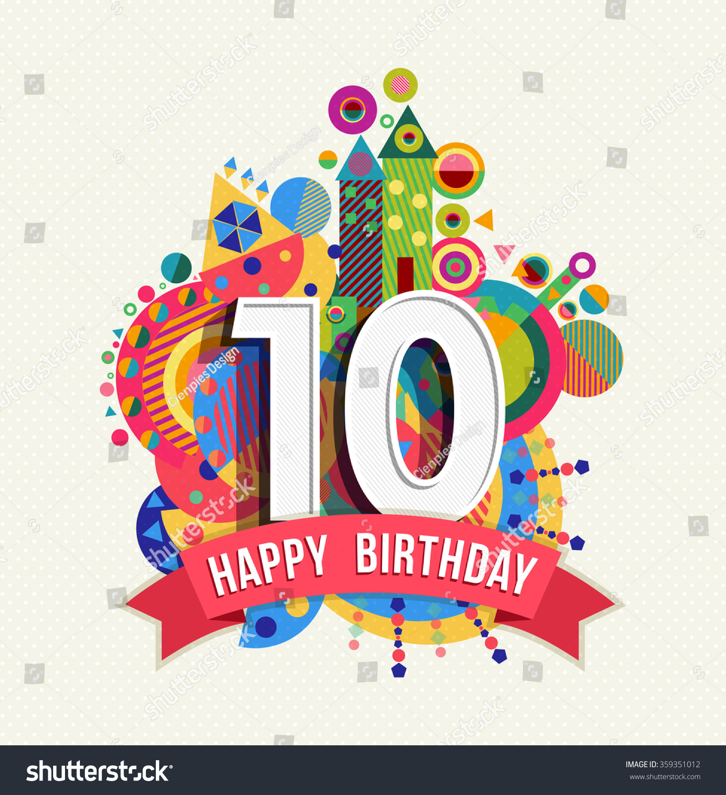 Happy Birthday Ten 10 Year Decade Stock Vector 359351012 - Shutterstock