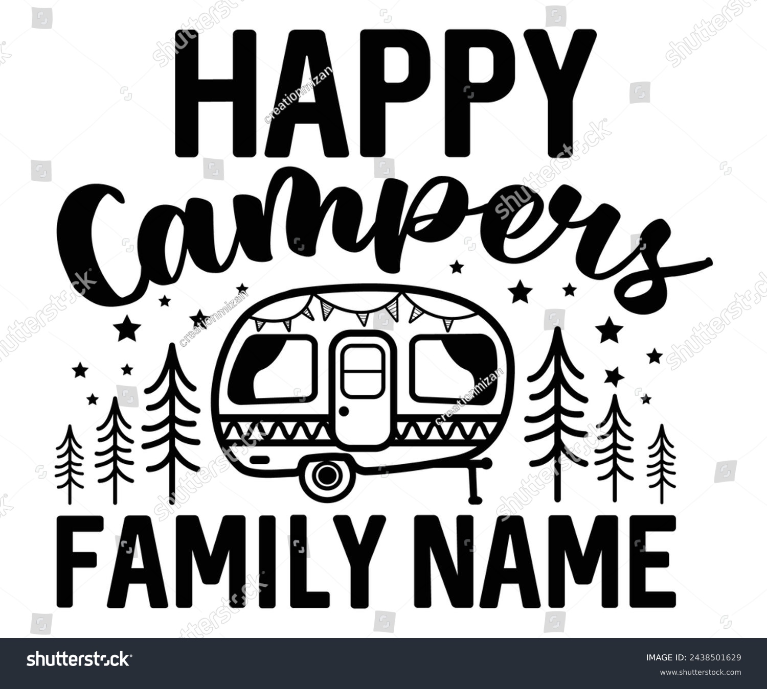 SVG of Happy Campers Family Name 
 Svg,Camping Svg,Hiking,Funny Camping,Adventure,Summer Camp,Happy Camper,Camp Life,Camp Saying,Camping Shirt svg