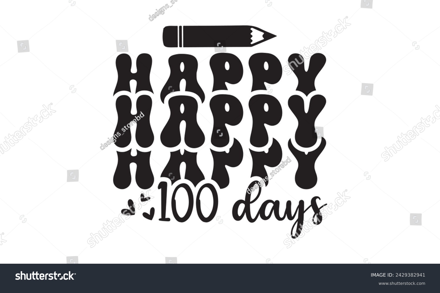 SVG of Happy 100 days,100 Days of school svg,Teacher svg,t-shirt design,Retro 100 Days svg,funny 100 Days Of School svg,Printable Vector Illustration,Cut Files Cricut,Silhouette,png,Laser cut svg
