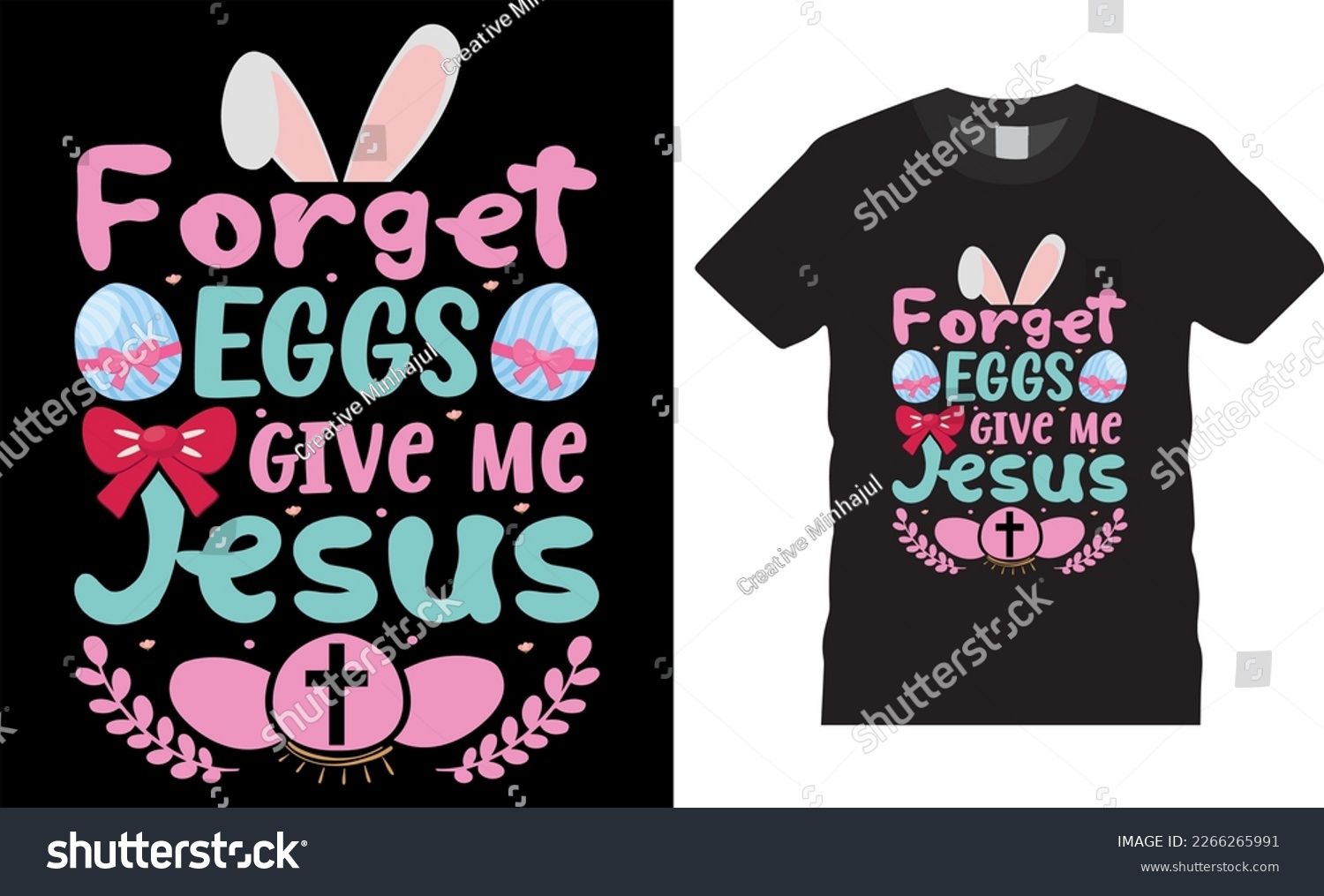 SVG of Happy easter rabbit, bunny tshirt vector design template.forget eggs give me jesus t-shirt design.Ready to print for apparel, poster, mug and greeting plate illustration svg