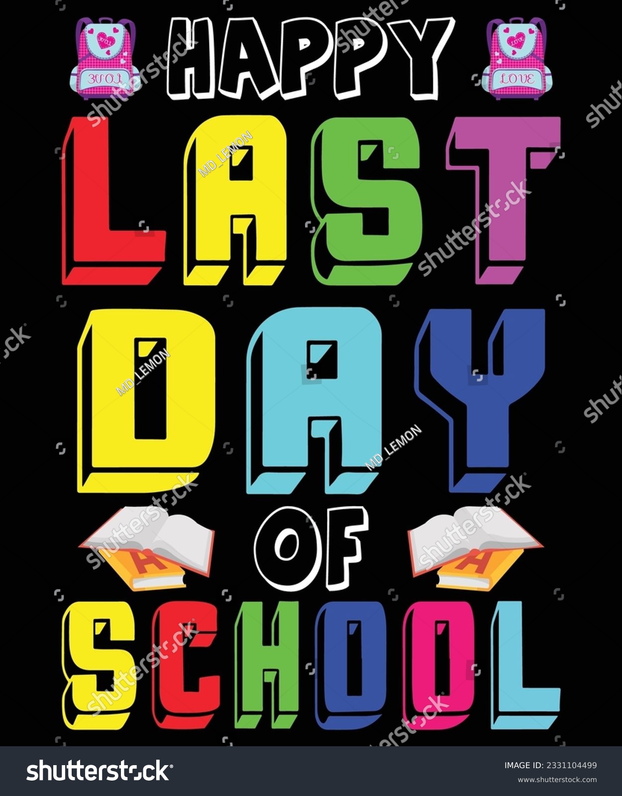 SVG of Happy Last Day Of School Back To School T shirt Print Template svg