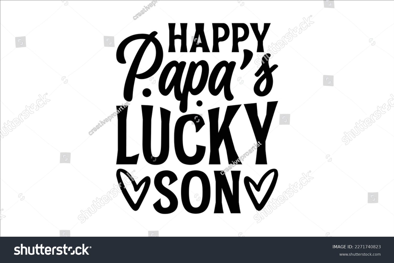 SVG of happy papa’s lucky son- Father's Day svg design, Hand drawn lettering phrase isolated on white background, Illustration for prints on t-shirts and bags, posters, cards eps 10. svg