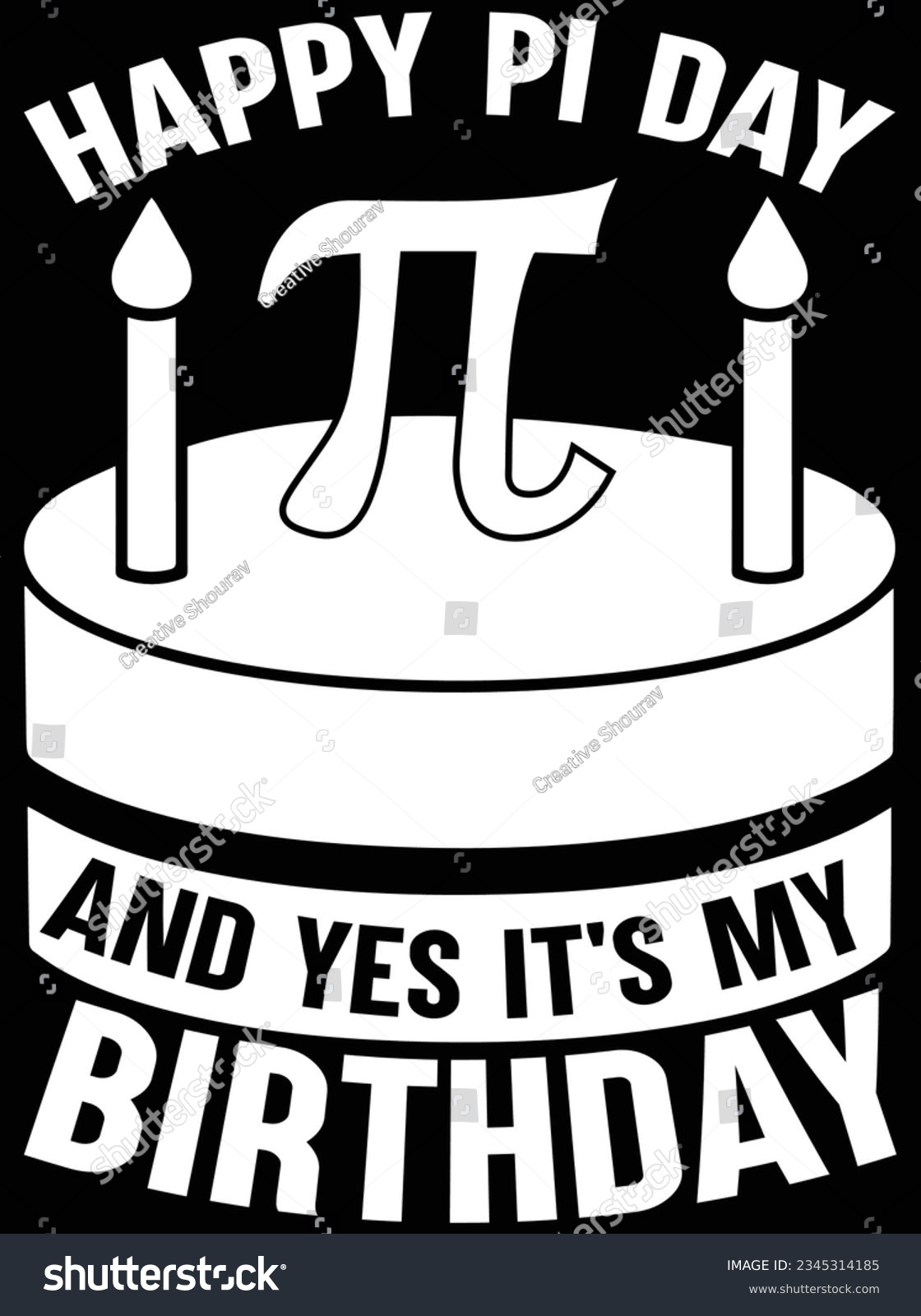 SVG of Happy pi day and yes It's my birthday vector art design, eps file. design file for t-shirt. SVG, EPS cuttable design file svg