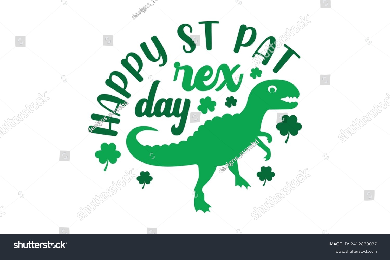 SVG of Happy st pat-rex day,St. Patrick's Day,St. Patrick's Day t shirt,Retro St. Patricks,Shamrock Svg,Happy Happy St. Patrick's Day typography t shirt quotes,Cricut Cut Files,Silhouette,vector svg