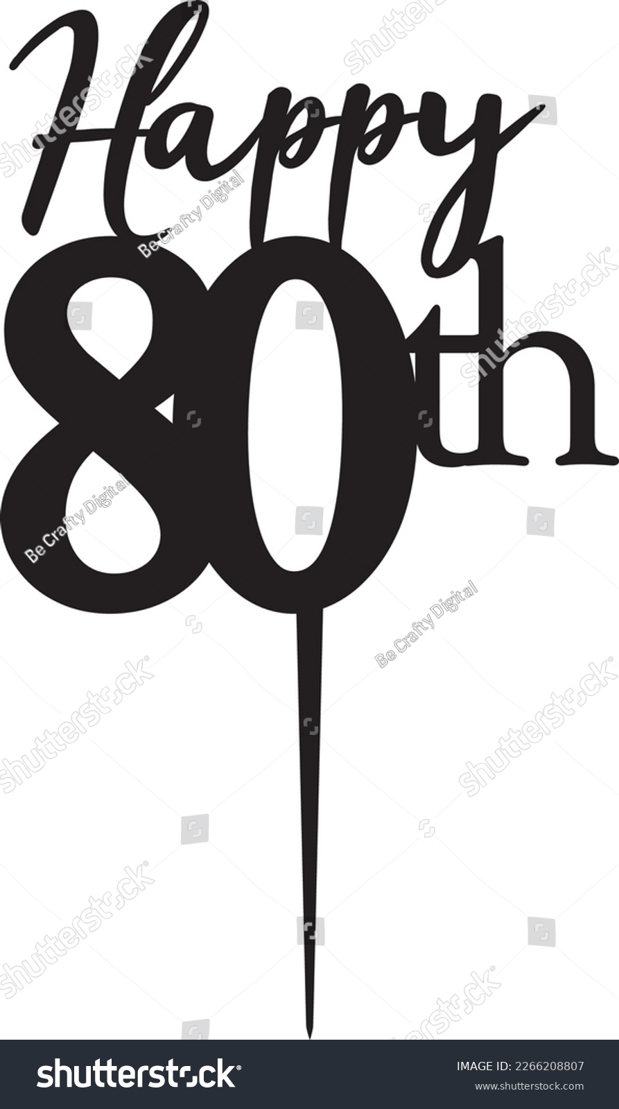 SVG of Happy 80th Happy Birthday Cake Topper Laser Cut Cut File svg