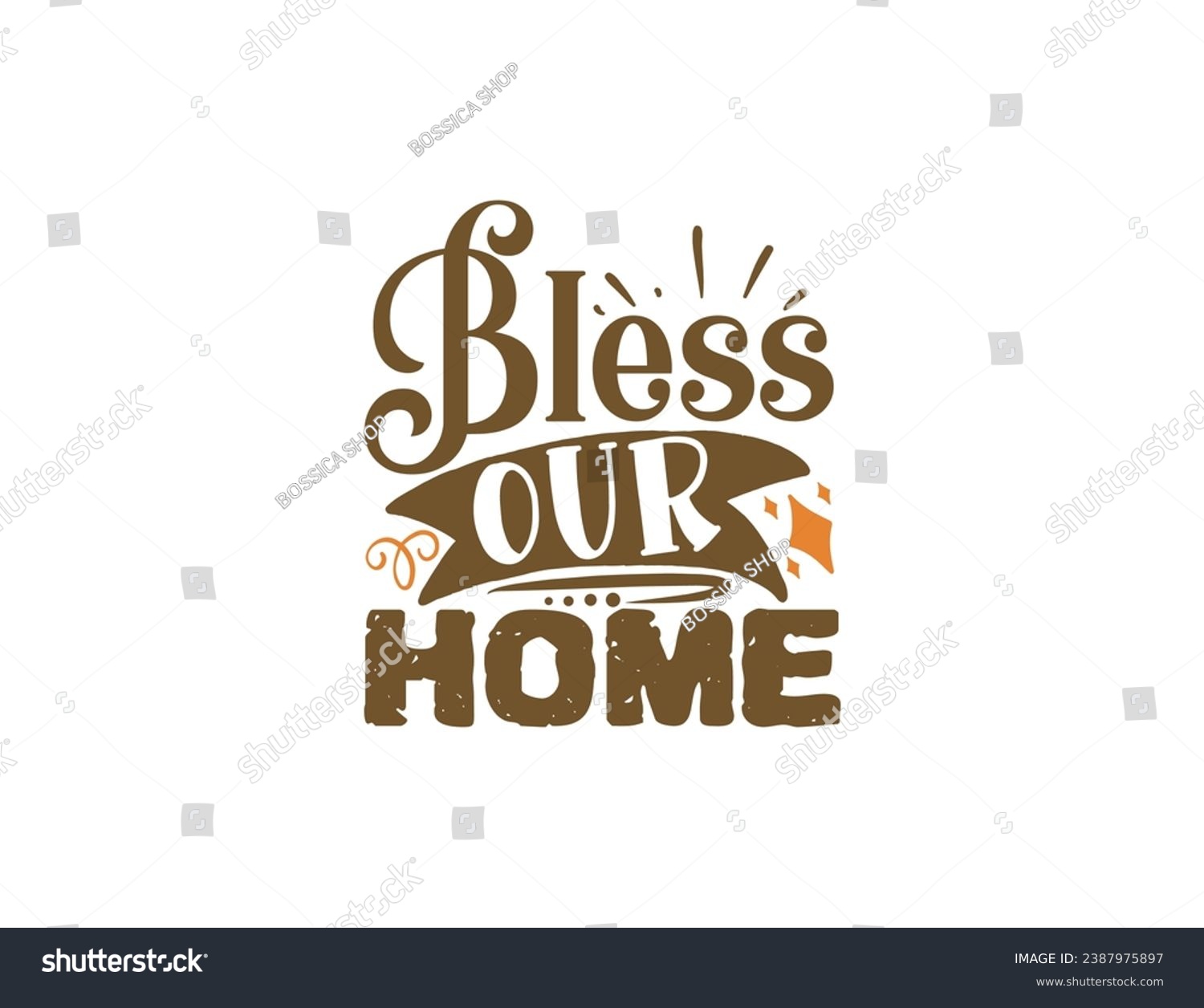 SVG of happy thanksgiving - Bless our home - Typography t-shirt design for apparel, poster, illustration. Modern, simple, lettering t shirt vector svg
