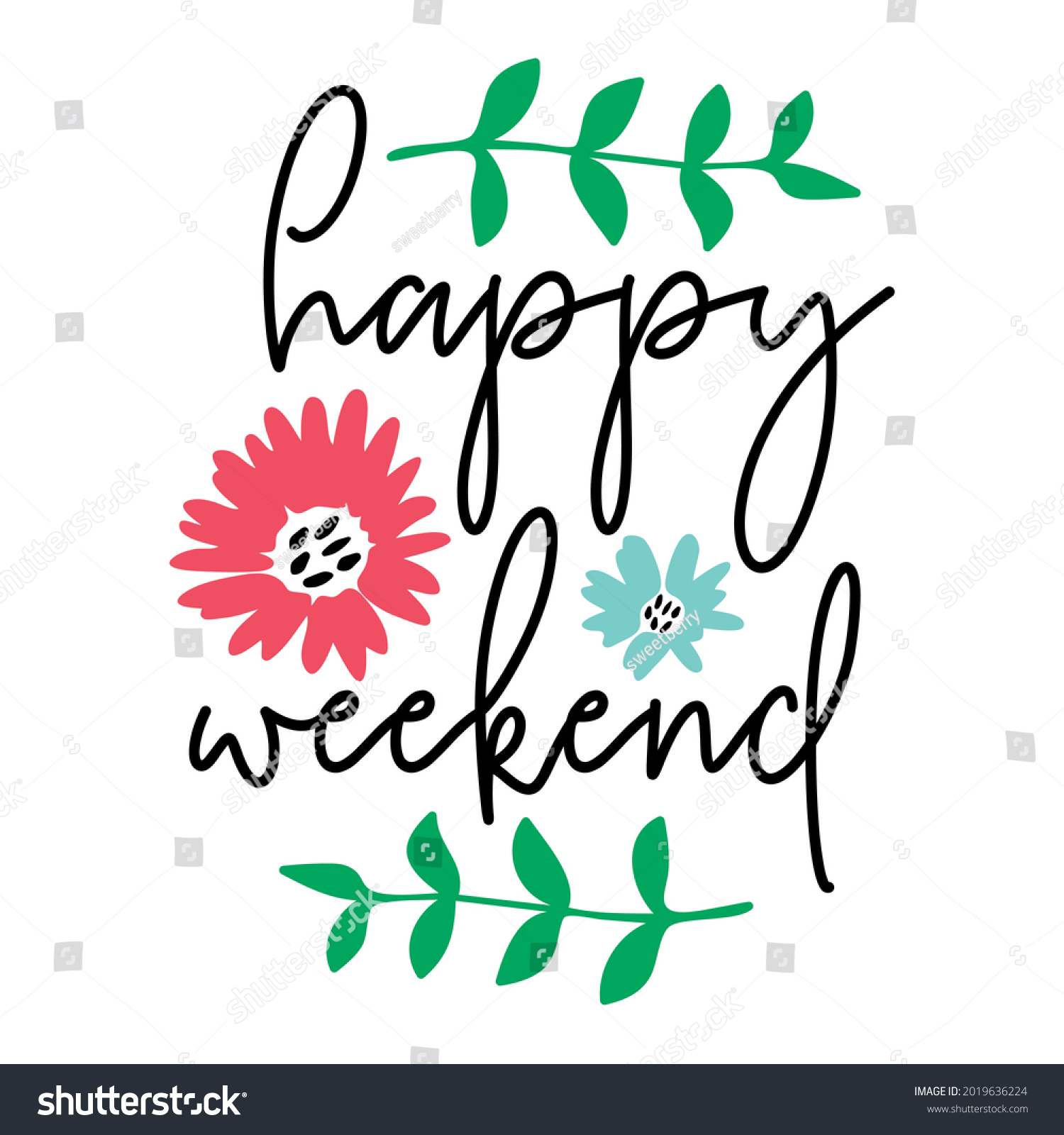 Happy Weekend Lettering Flowers Plants Vector Stock Vector (Royalty ...