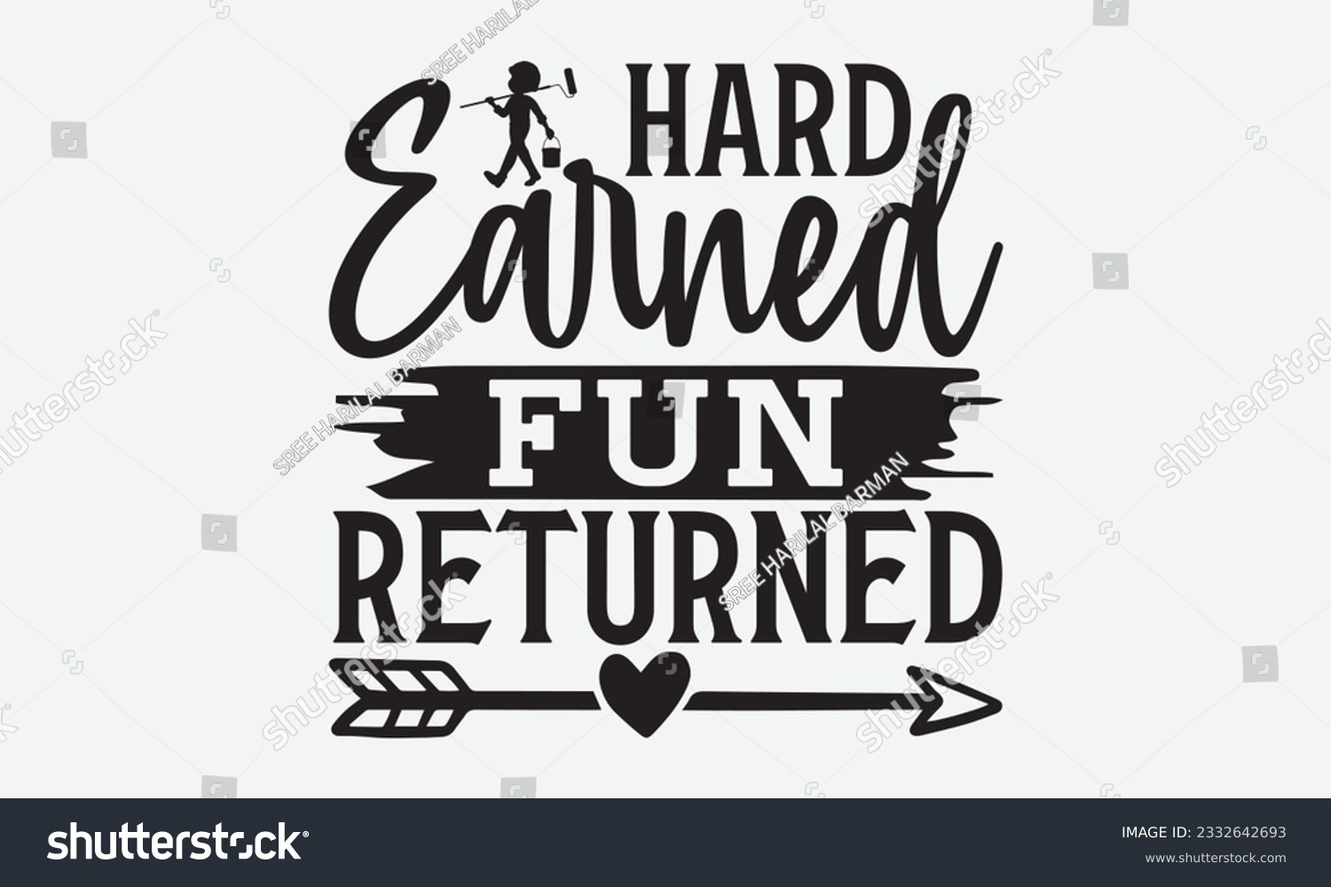 SVG of Hard Earned Fun Returned - Labor svg typography t-shirt design. celebration in calligraphy text or font Labor in the Middle East. Greeting cards, templates, and mugs. EPS 10. svg