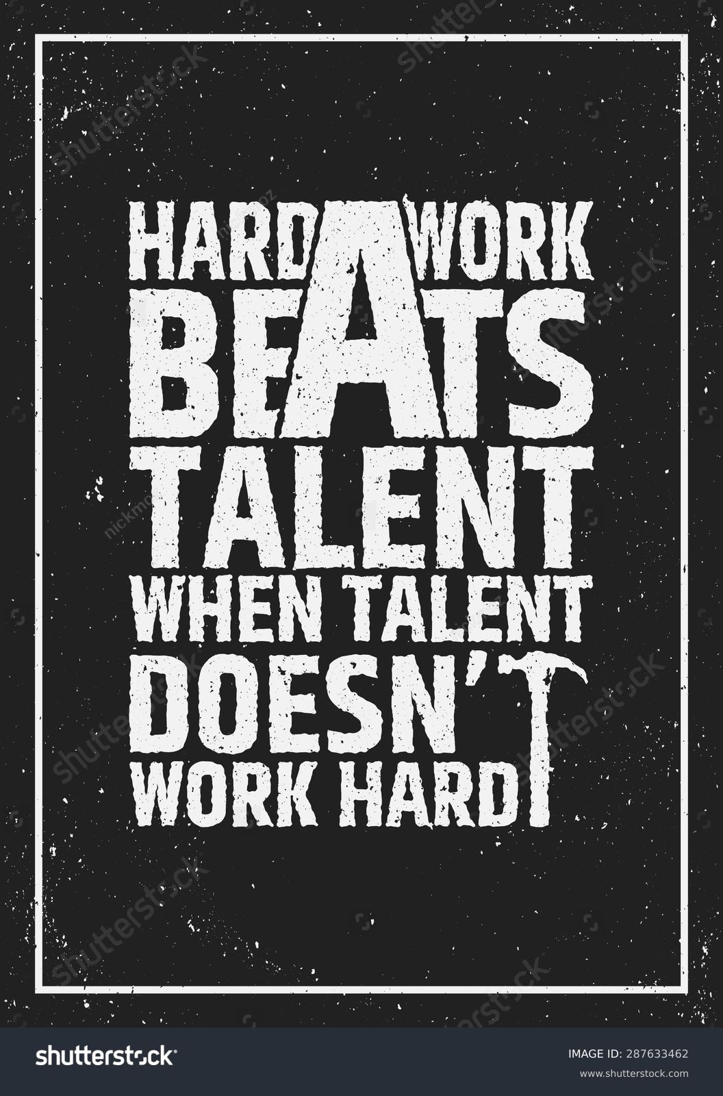 Hard Work Beats Talent When Talent Stock Vector 287633462 ...
