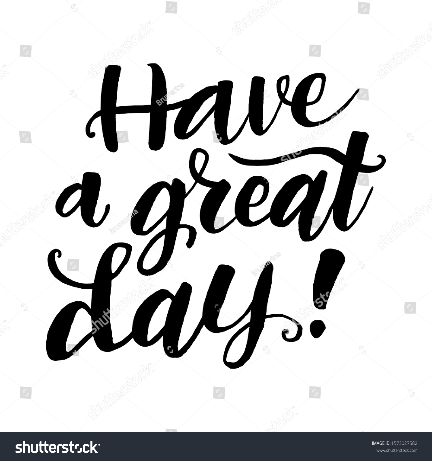 Have Great Day Positive Inscription Handwritten Stock Vector Royalty Free 1573027582 9470