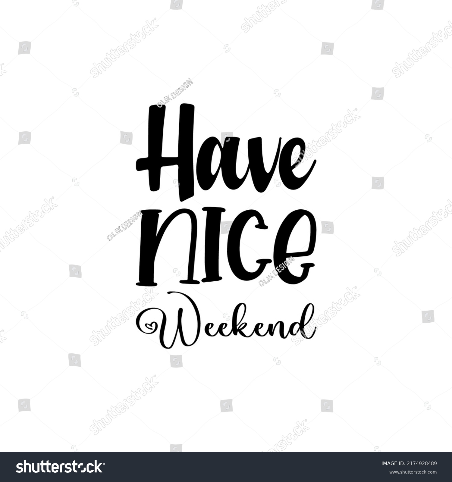 Have Nice Weekend Black Letter Quote Stock Vector (Royalty Free ...