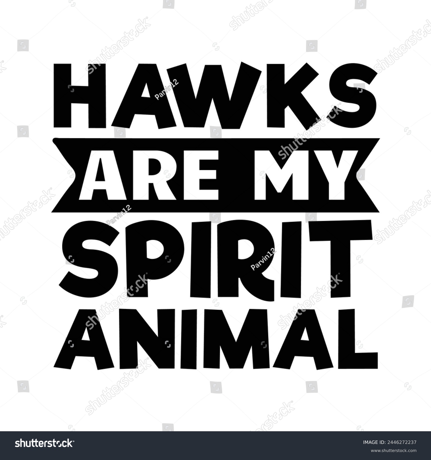 SVG of Hawks are my spirit animal  svg