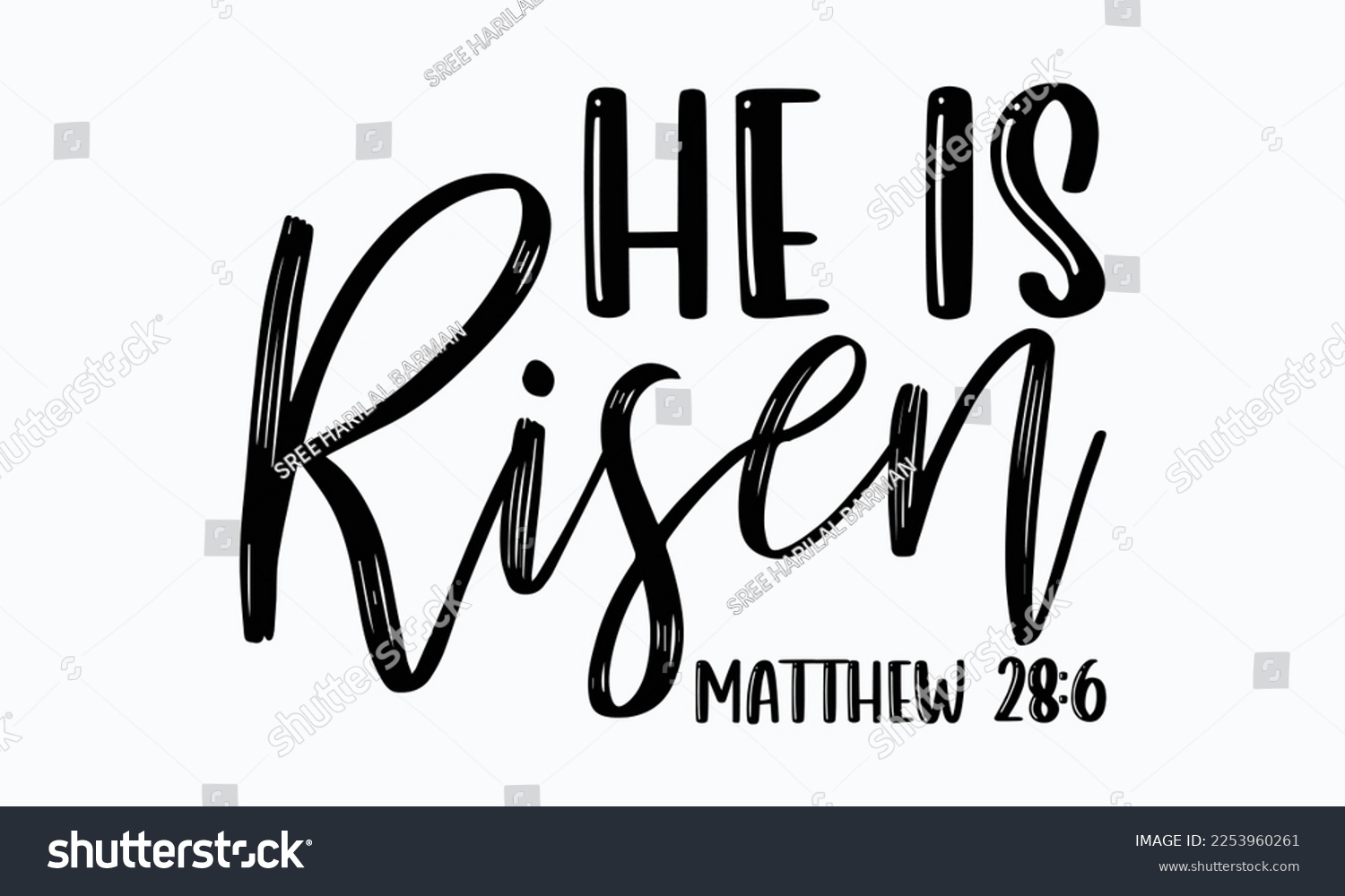 SVG of He is risen Matthew 28:6 - Easter Sunday typography svg design,  typography t-shirt design, For stickers, Templet, mugs, etc. Vector EPS Editable Files. eps 10. svg