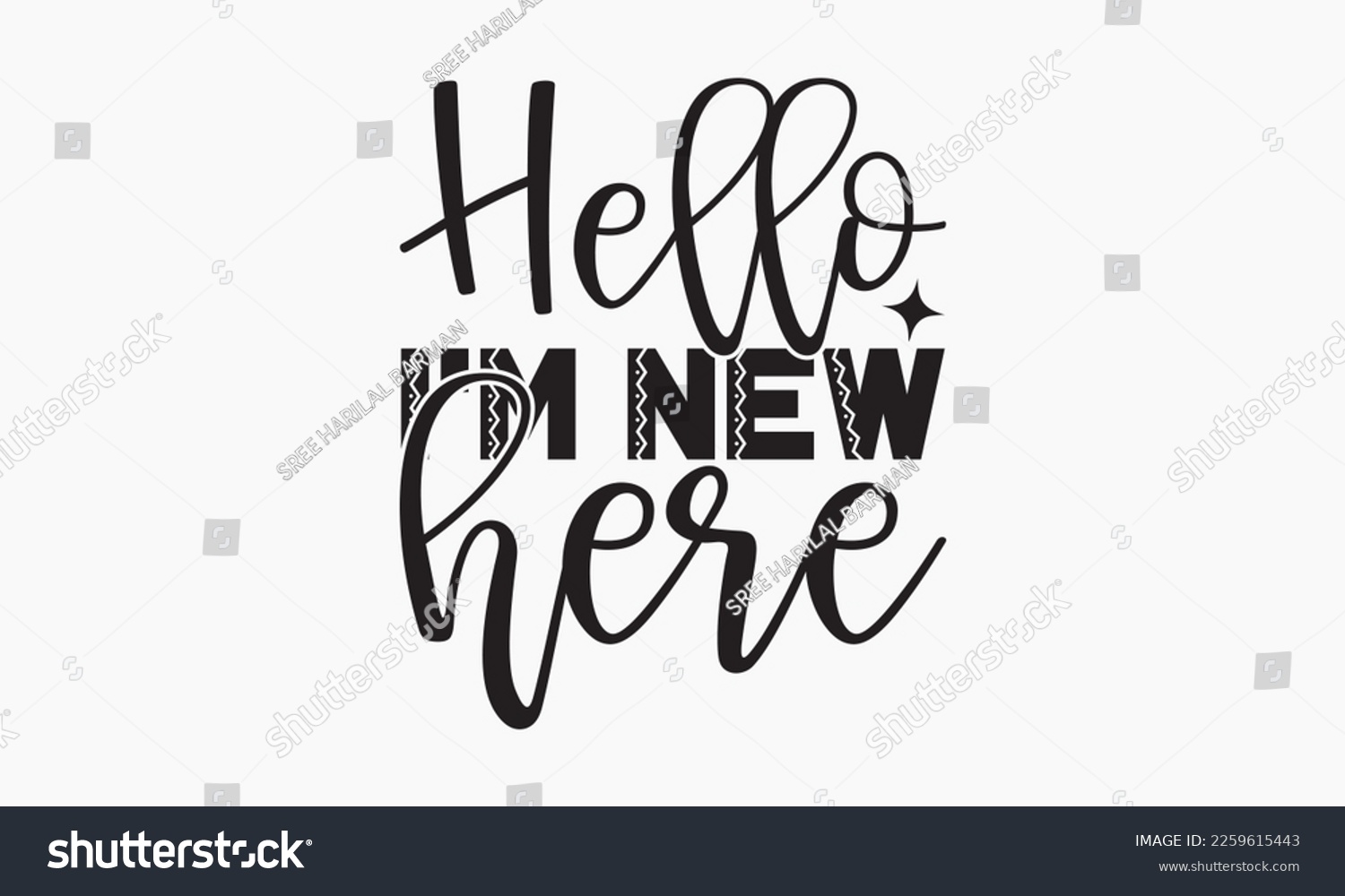 SVG of Hello I'm new here - Sibling Hand-drawn lettering phrase, SVG t-shirt design, Calligraphy t-shirt design,  White background, Handwritten vector, EPS 10. svg