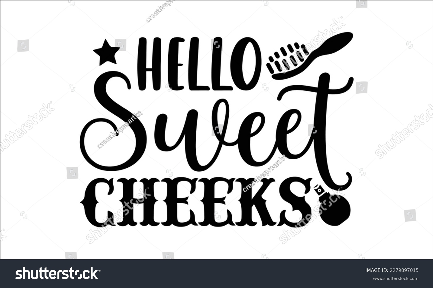 SVG of hello sweet cheeks- Bathroom t shirt design, Hand drawn lettering phrase, svg for Cutting Machine, Silhouette Cameo, Cricut Vector illustration Template, Isolated on white background, EPS 10 svg