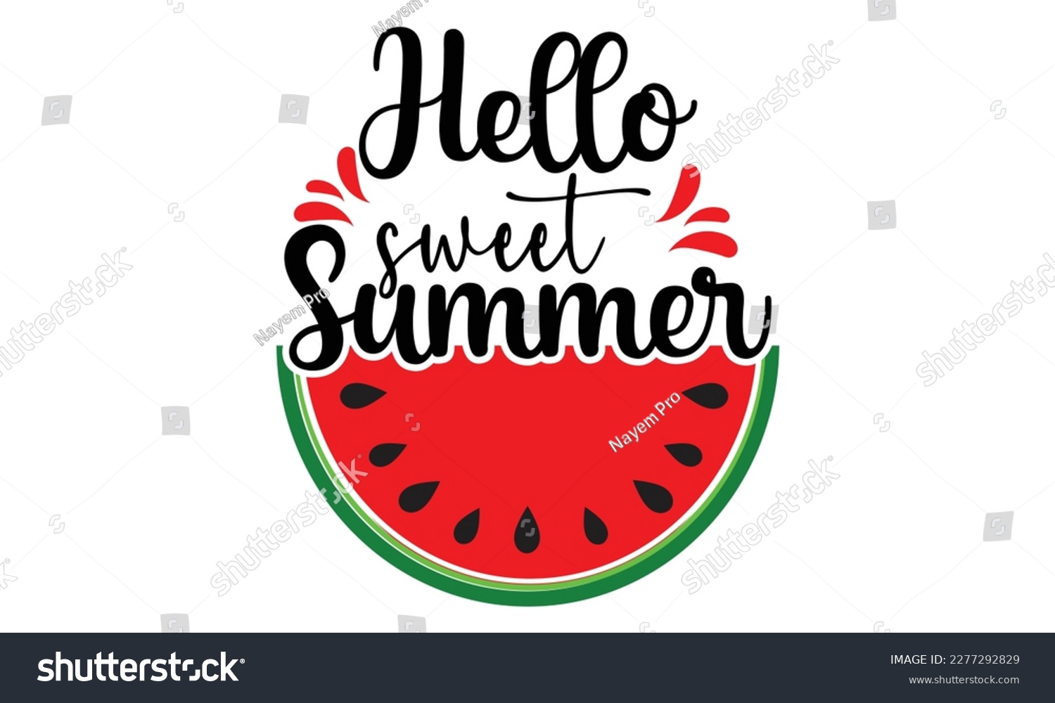 SVG of Hello Sweet Summer SVG,Hello Summer. Fruit Lover .Vector Watermalon Illustration And Slogan.Suitable For Summer Season T Shirt ,Poster Graphic Design. svg