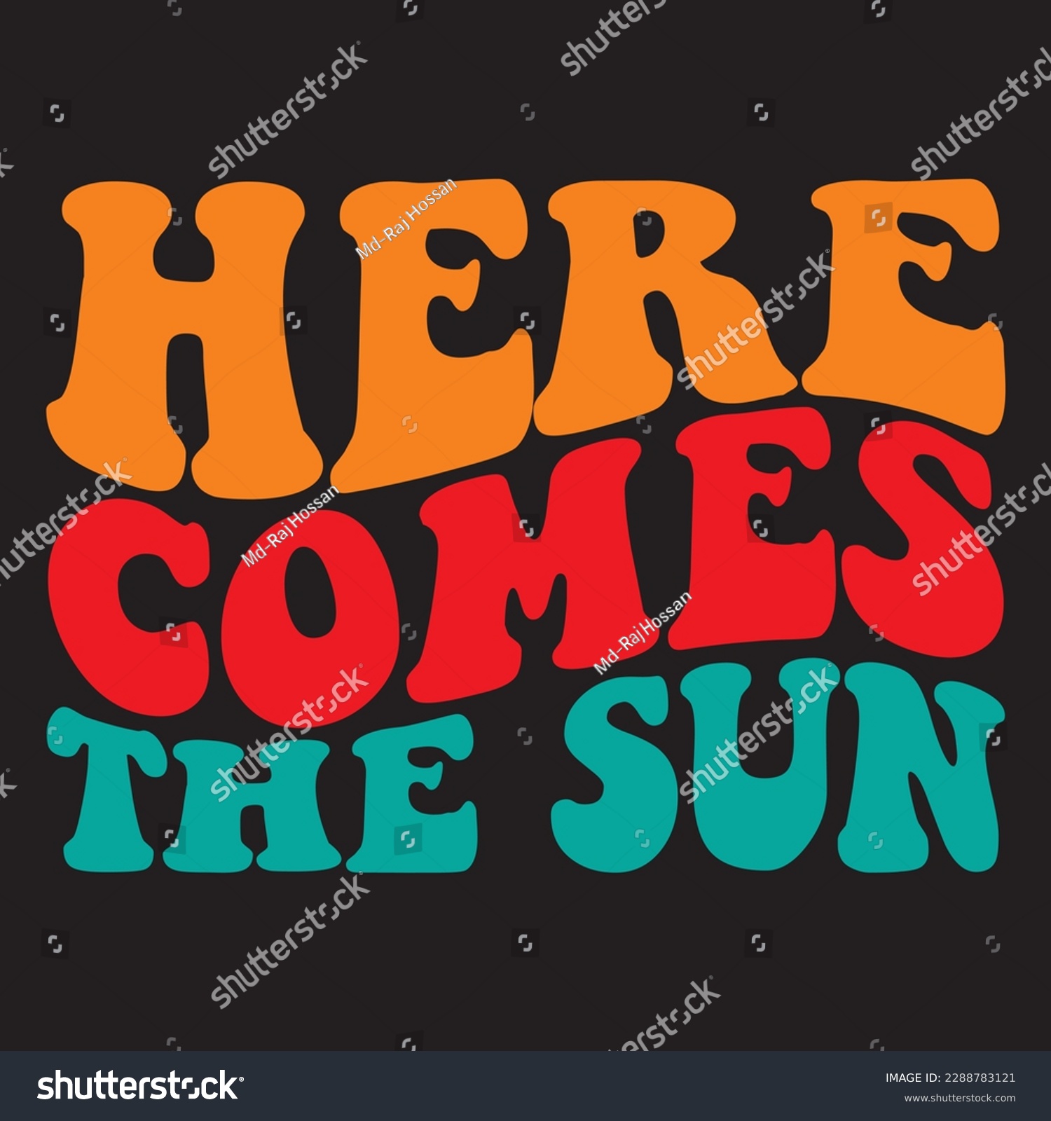 SVG of Here Comes the Sun 
T-shirt Design Vector File
 svg
