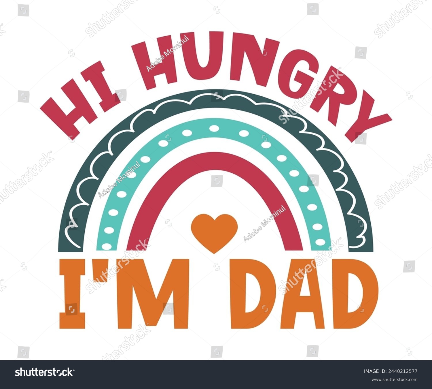 SVG of Hi Hungry I'm Dad Svg,Father's Day,Funny Dad,Retro Groovy,Svg,T-shirt,Typography,Svg Cut File,Commercial Use,Instant Download  svg