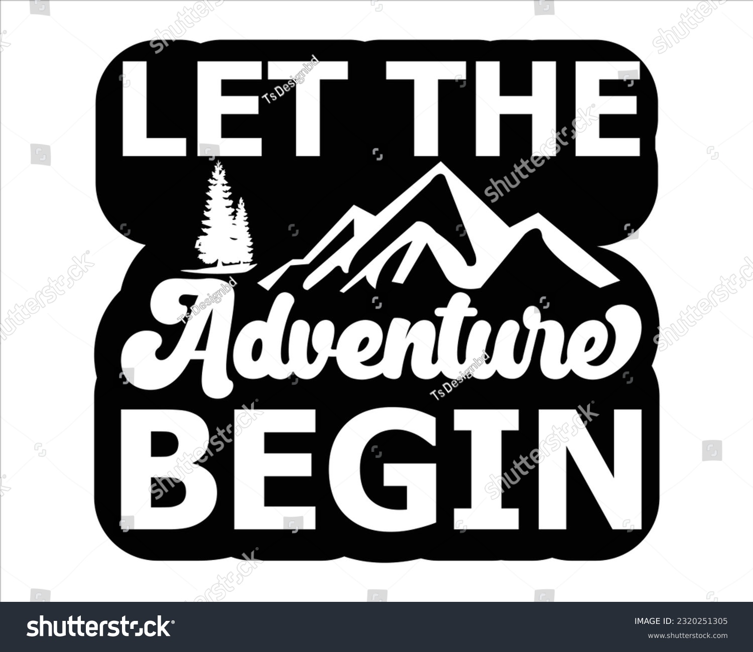 SVG of Hiking Svg Design, Mountain illustration, outdoor adventure ,Outdoor Adventure Inspiring Motivation Quote, camping, hiking svg