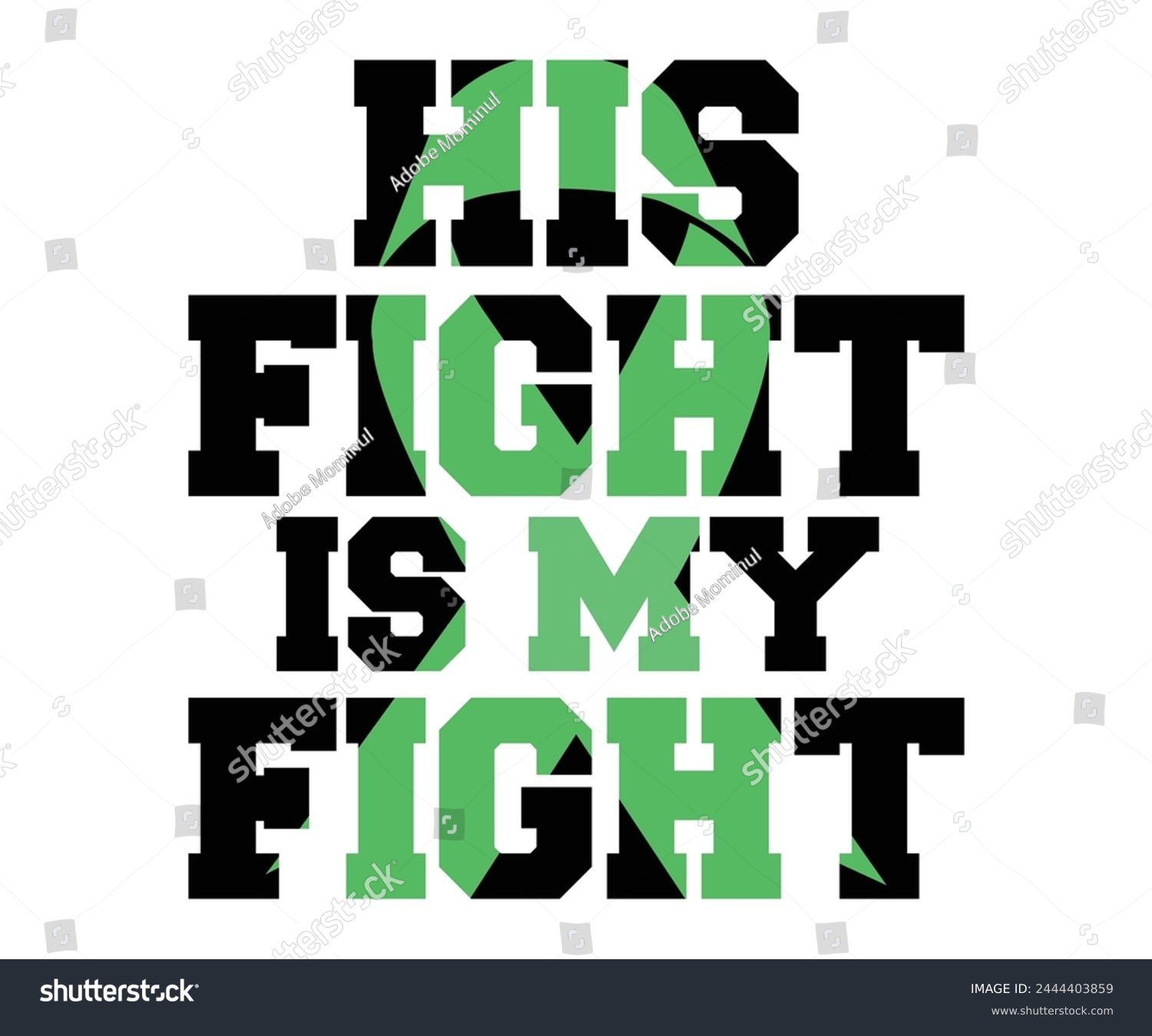 SVG of His Fight Is My Fight,Mental Health Svg,Mental Health Awareness Svg,Anxiety Svg,Depression Svg,Funny Mental Health,Motivational Svg,Positive Svg,Cut File,Commercial Use svg