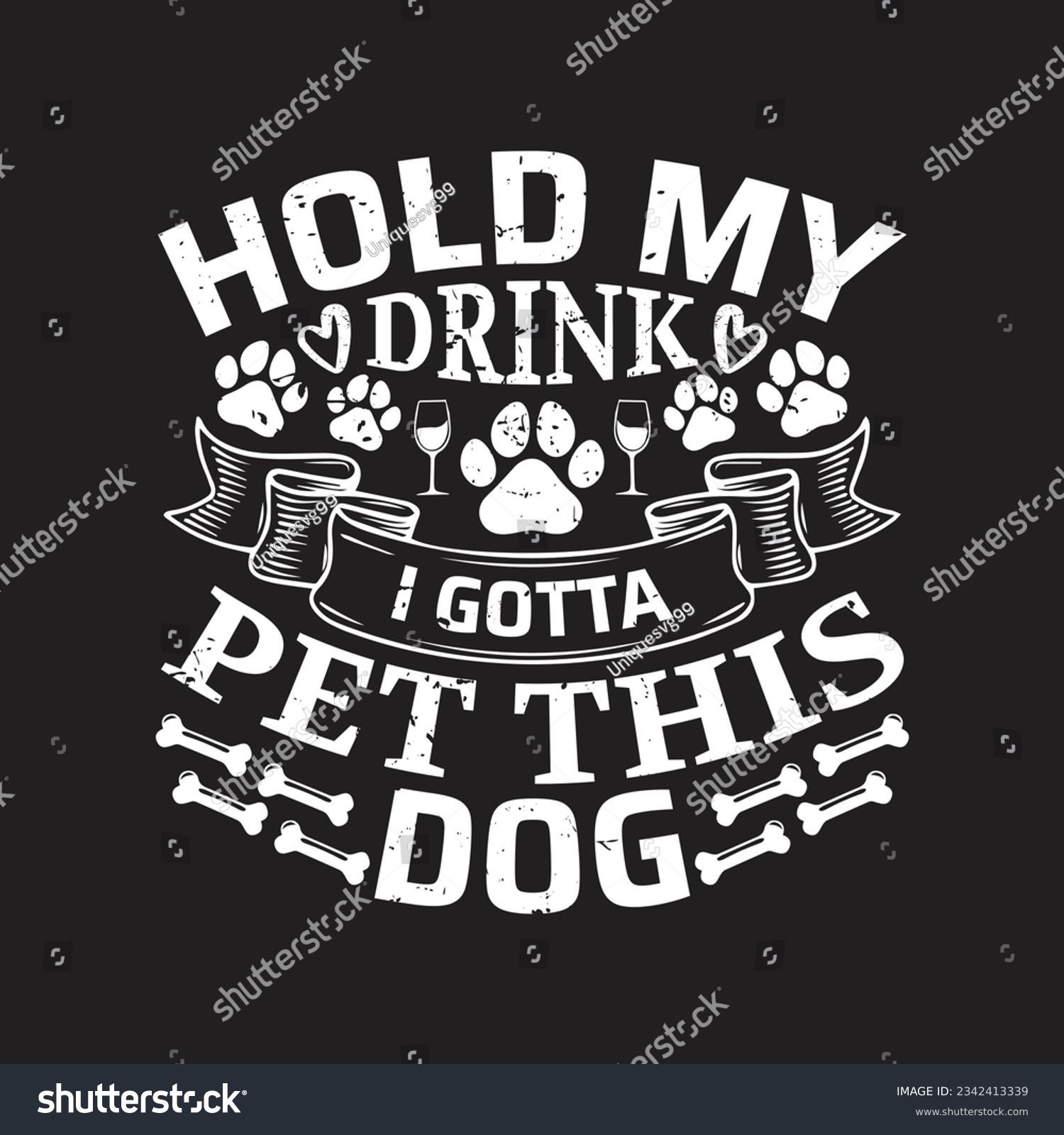 SVG of Hold my drink i gotta pet this dog - Dog day t shirt design. svg
