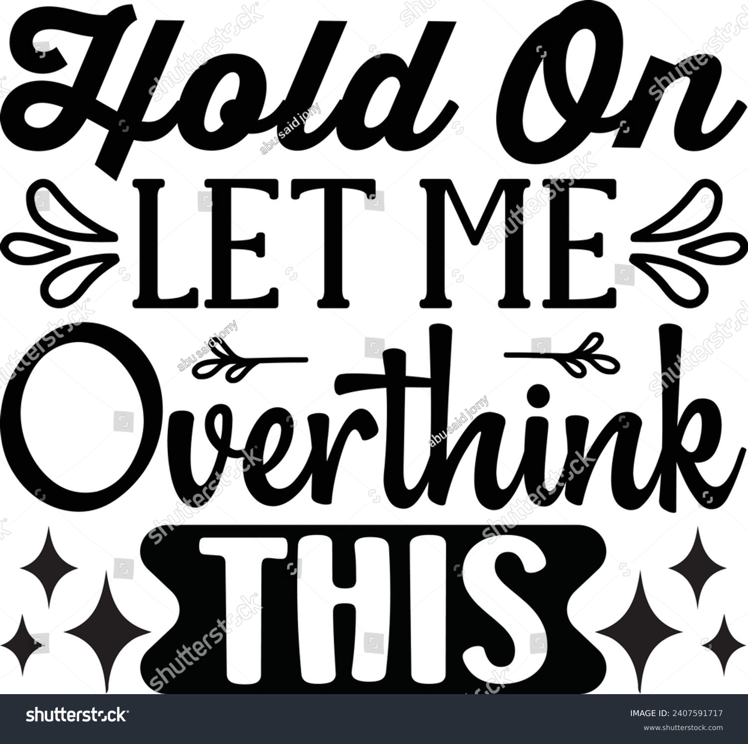 SVG of Hold on Let Me Overthink This svg