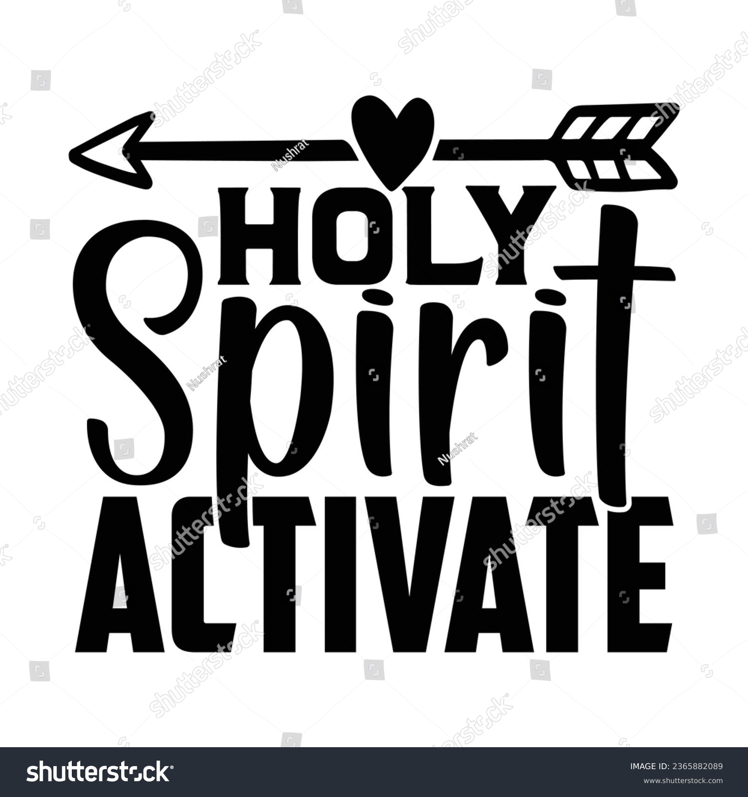 SVG of holy spirit activate, Christian quotes  cut files Design, Christian quotes t shirt designs Template svg