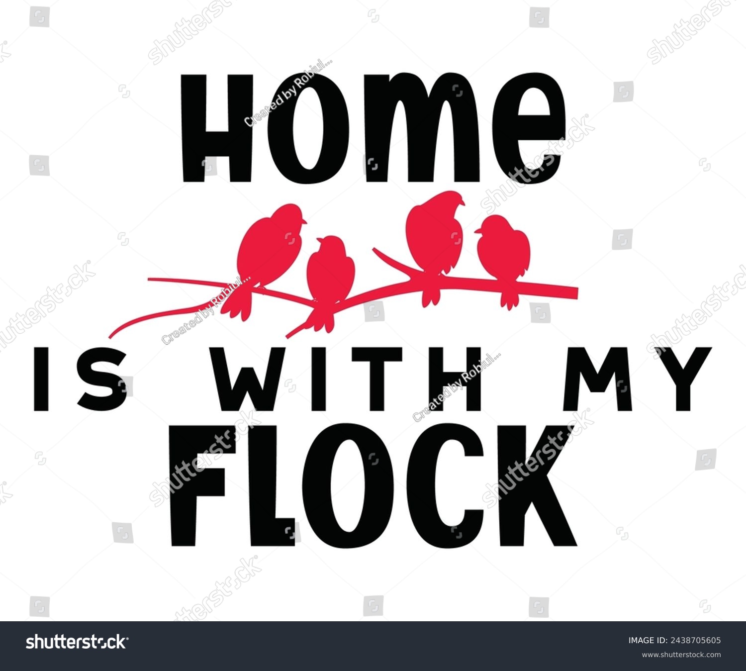 SVG of Home Is With My Flock,Calligraphy T-shirt,Typograpy T-shirt,Cut File,Inastant Download, T-shirt Svg,Wine Quotes,Calligrapy Quotes svg