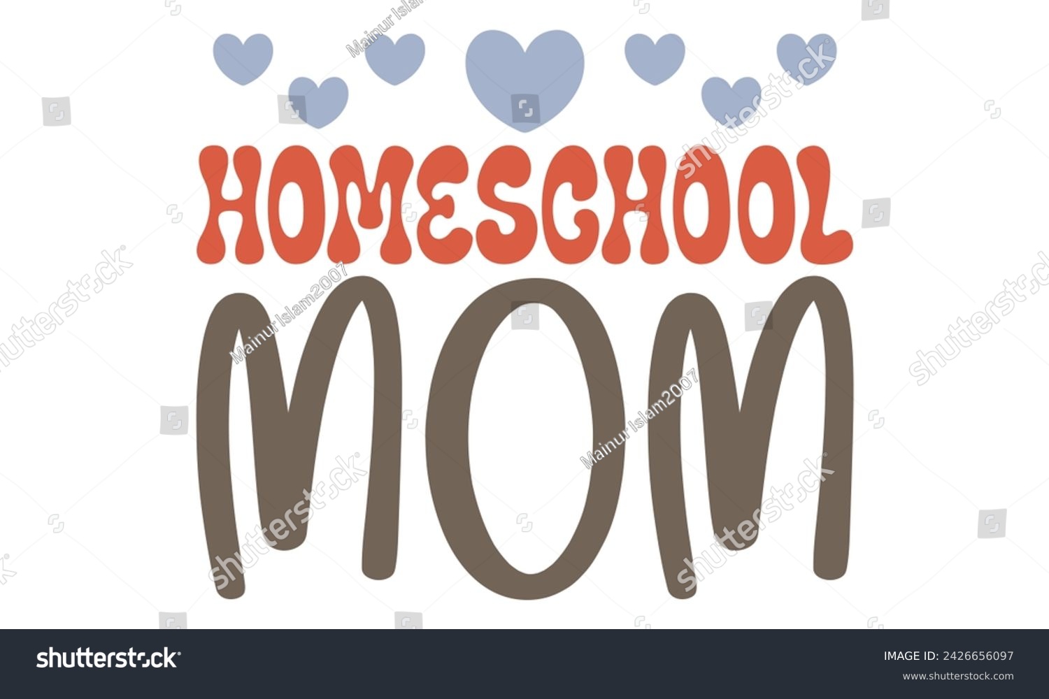 SVG of Homeschool mom, Mom T-shirt Design EPS File Format. svg