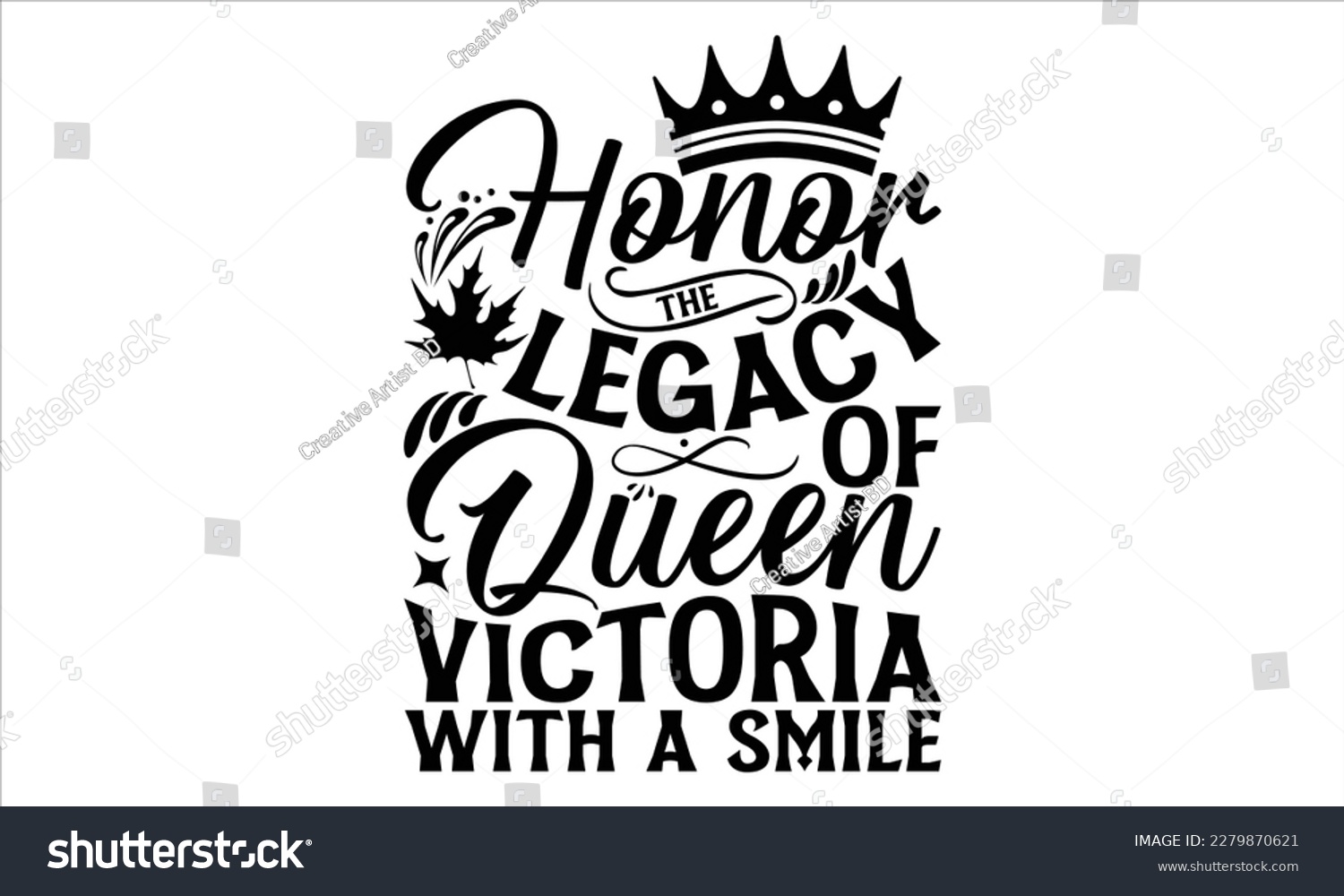 SVG of Honor The Legacy Of Queen Victoria With A Smile - Victoria Day T Shirt Design, Vintage style, used for poster svg cut file, svg file, poster, banner, flyer and mug. svg