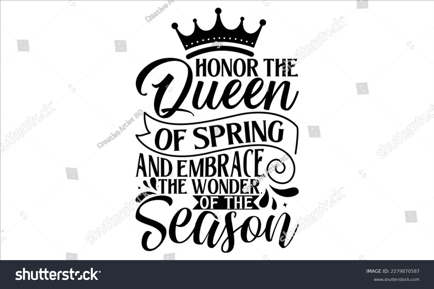 SVG of Honor The Queen Of Spring And Embrace The Wonder Of The Season - Victoria Day T Shirt Design, Vintage style, used for poster svg cut file, svg file, poster, banner, flyer and mug. svg