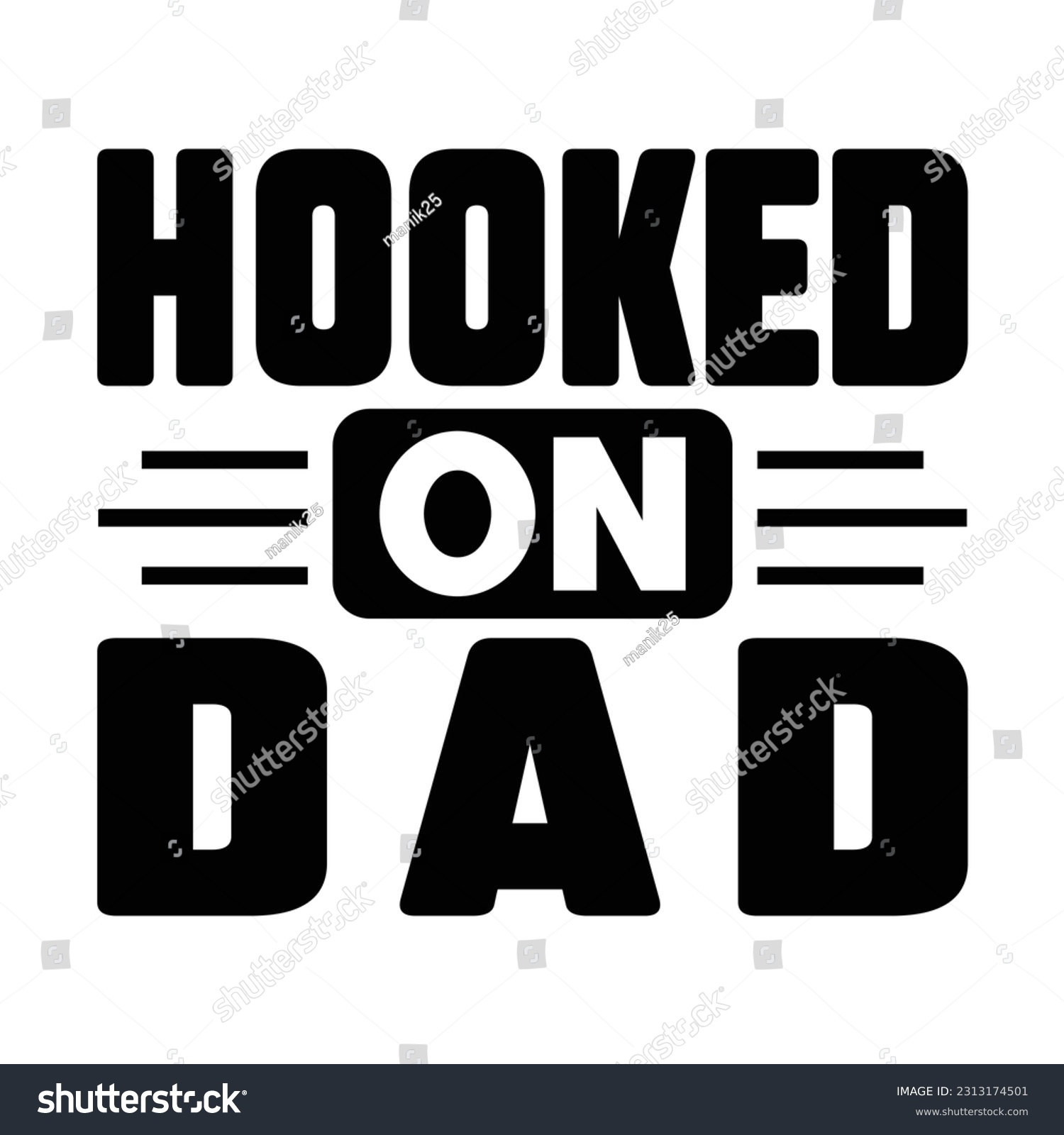 SVG of Hooker on dad, Fishing SVG Quotes Design Template svg