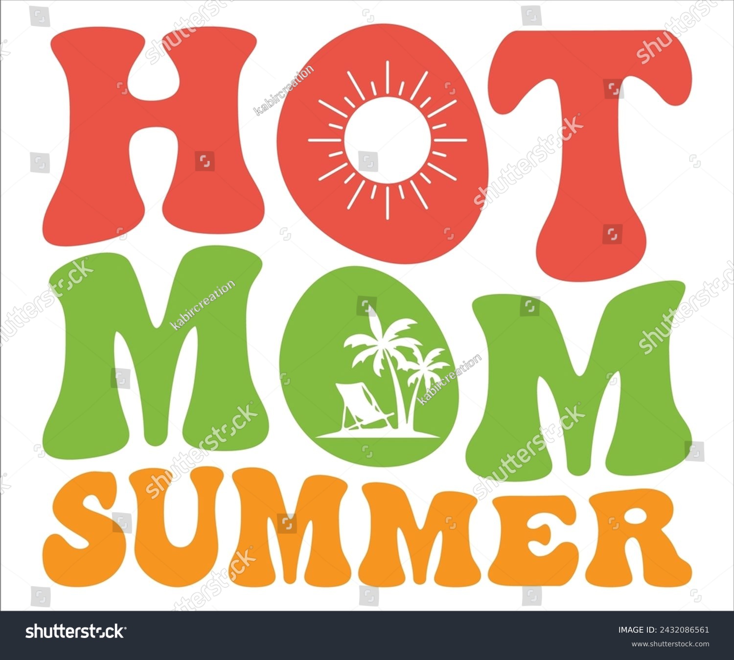 SVG of Hot Mom Summer T-shirt, Happy Summer Day T-shirt, Happy Summer Day Retro svg,Hello Summer Retro Svg,summer Beach Vibes Shirt, Vacation, Cut File for Cricut svg
