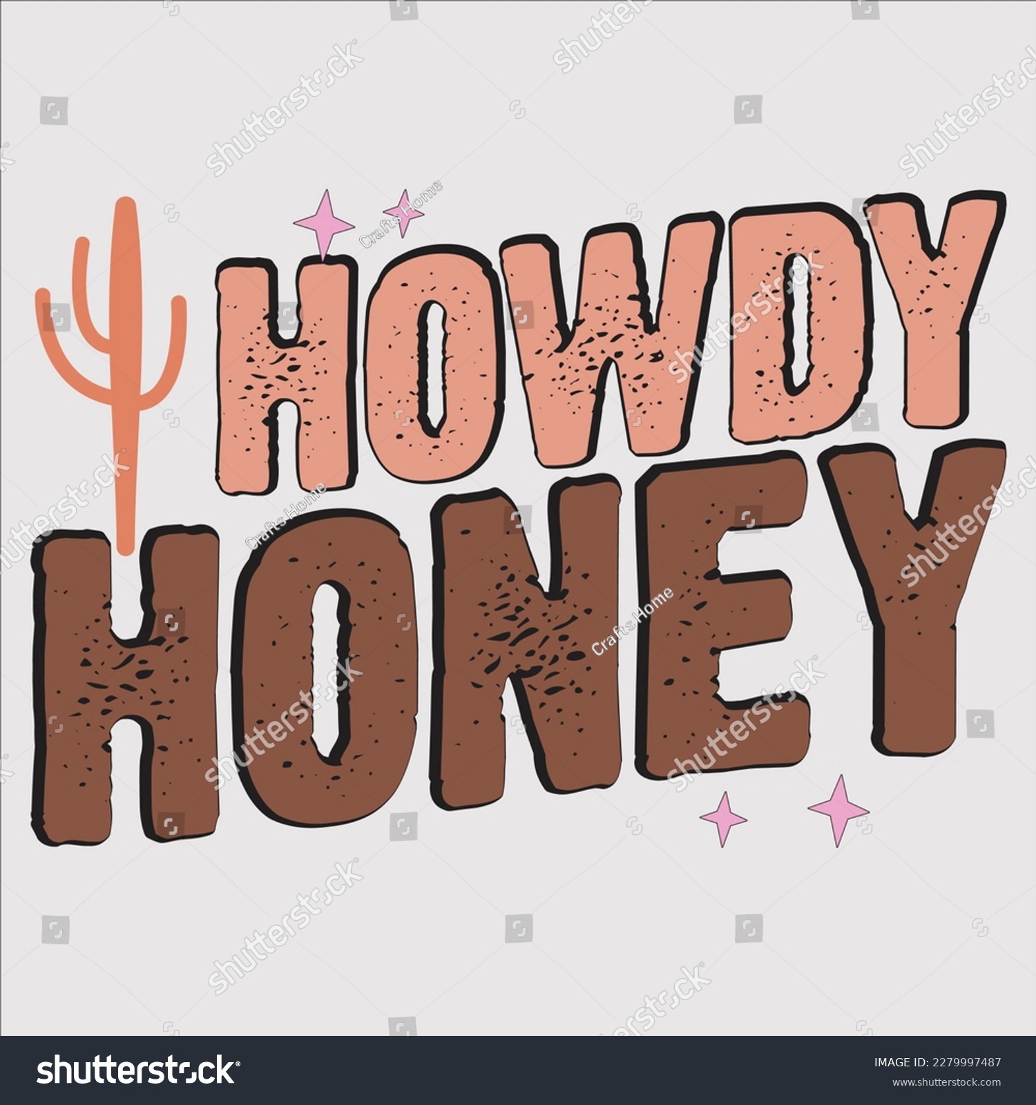 SVG of Howdy Honey, cowboy, cowgirl, western, texas, country, cowboy hat, hey, funny, cowboy boots, howdy, svg