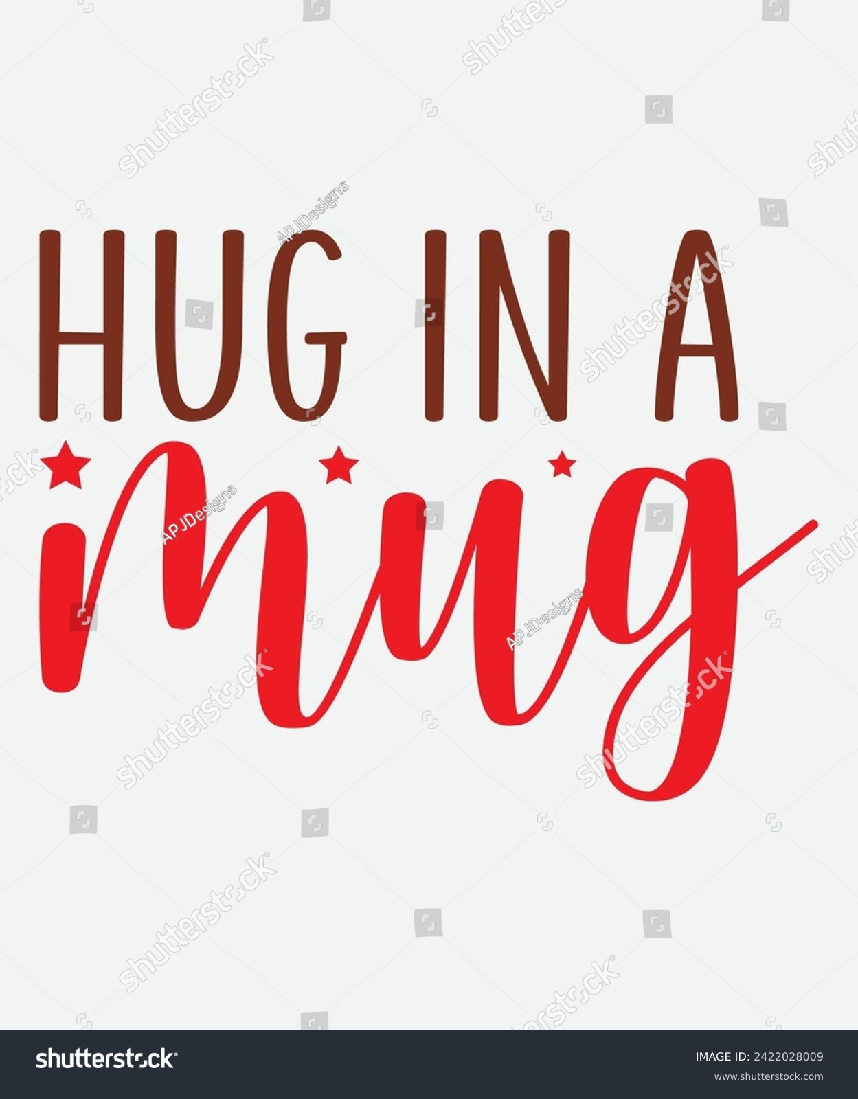 SVG of hug in a mug t shirt design, hug in a mug mug, coffee t shirt, coffee mug svg