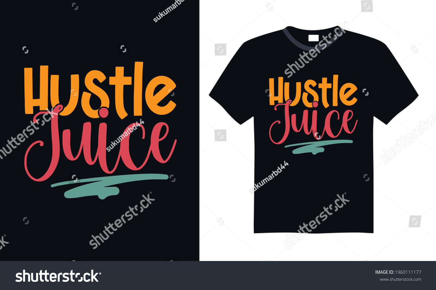 Hustle Juice Funny T Shirts Design Stock Vector Royalty Free 1960111177