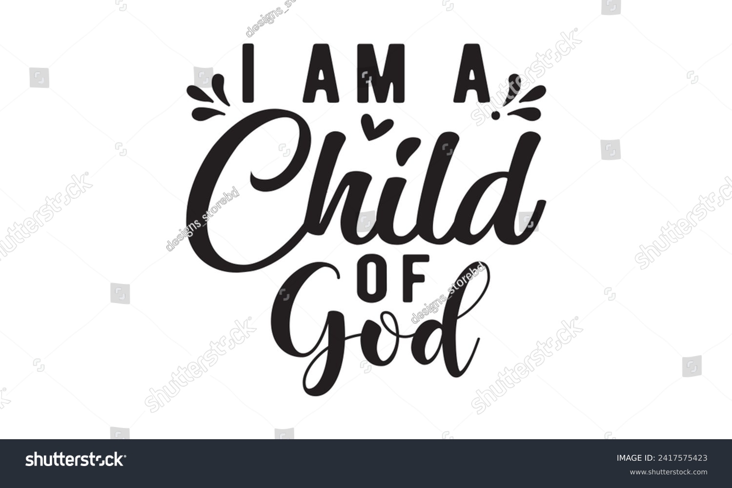 SVG of I am a child of god,christian,jesus,Jesus Christian t-shirt design Bundle,Retro christian,funny christian,Printable Vector Illustration,Holiday,Cut Files Cricut,Silhouette,png svg