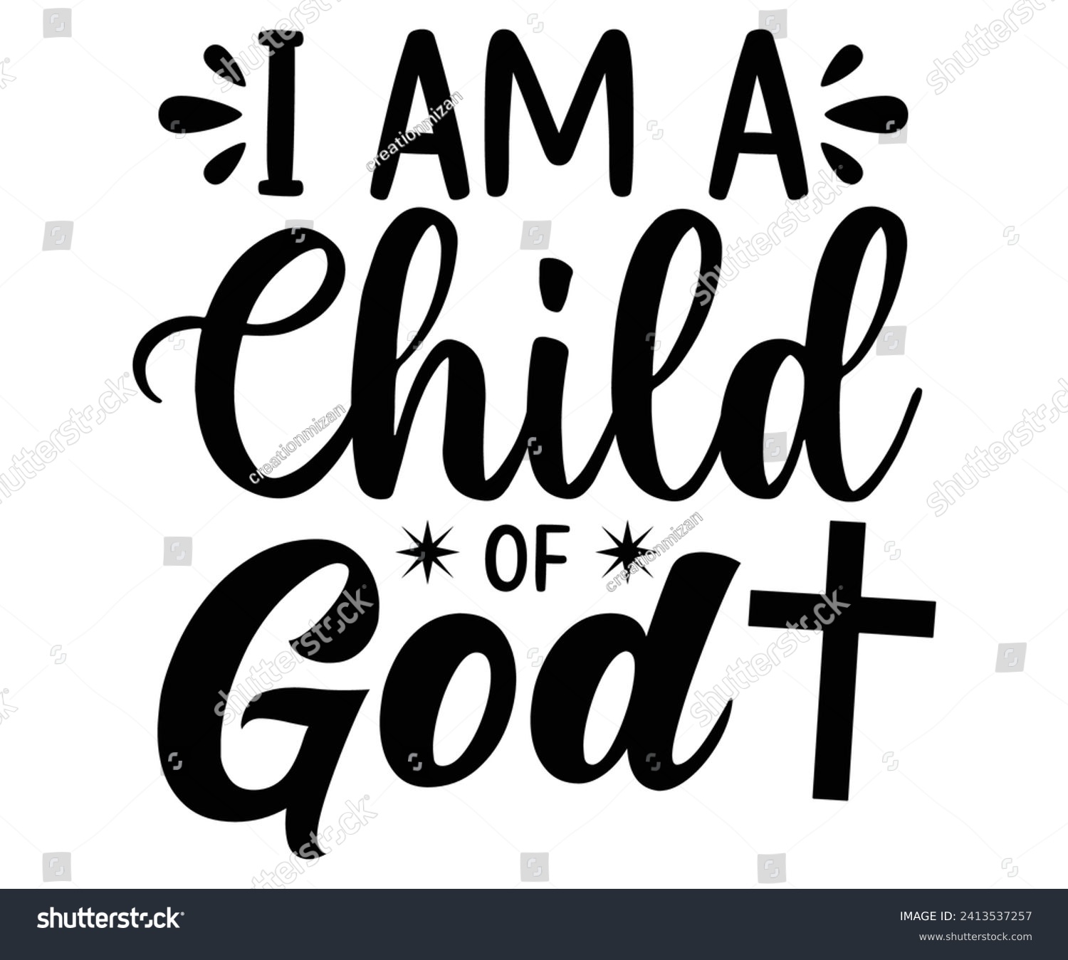 SVG of i am a child of god  Svg,Christian,Love Like Jesus, XOXO, True Story,Religious Easter,Mirrored,Faith Svg,God, Blessed  svg
