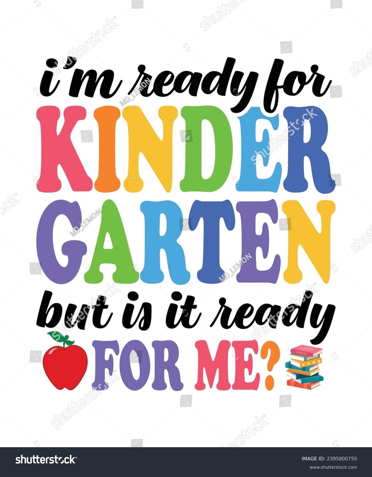 SVG of I am ready for kindergarten but is it ready for me? back to school t shirt print template svg
