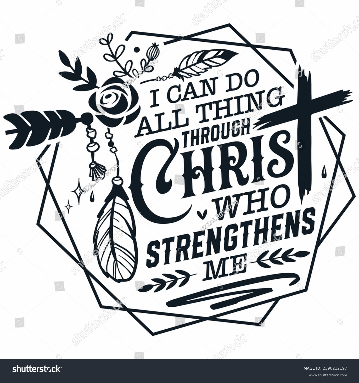 SVG of I can do all things through Christ who strengthens me Christian cross t-shirt design svg