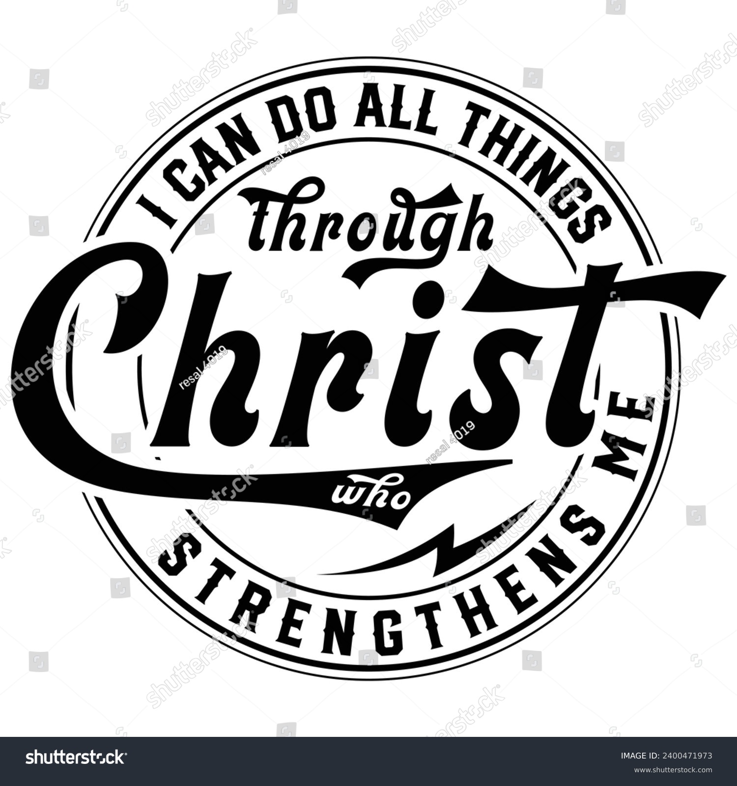 SVG of I Can Do All Things Through Christ Who Strengthens Me  Gift jesus t-shirt design,lord svg