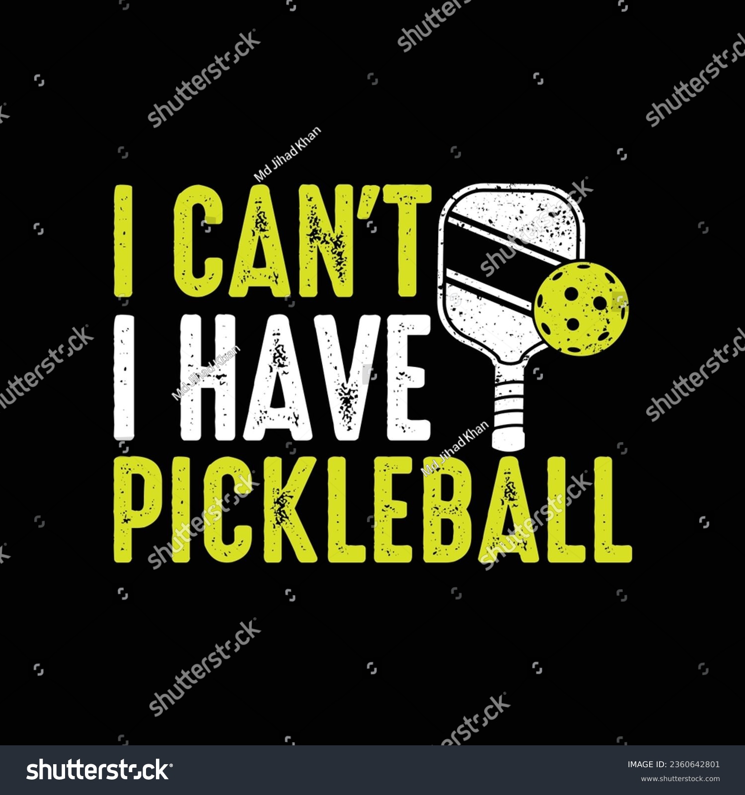 SVG of I Can't I Have Pickleball- Pickball T-Shirt Design, Posters, Greeting Cards, Textiles, and Sticker Vector Illustration svg
