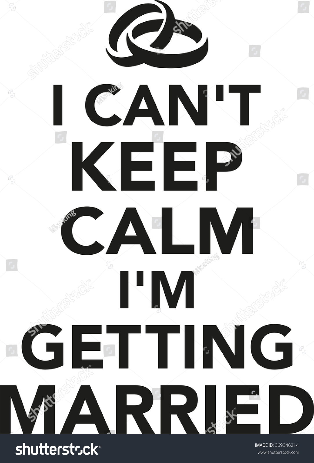 Download Cant Keep Calm Getting Married Stock Vector 369346214 ...