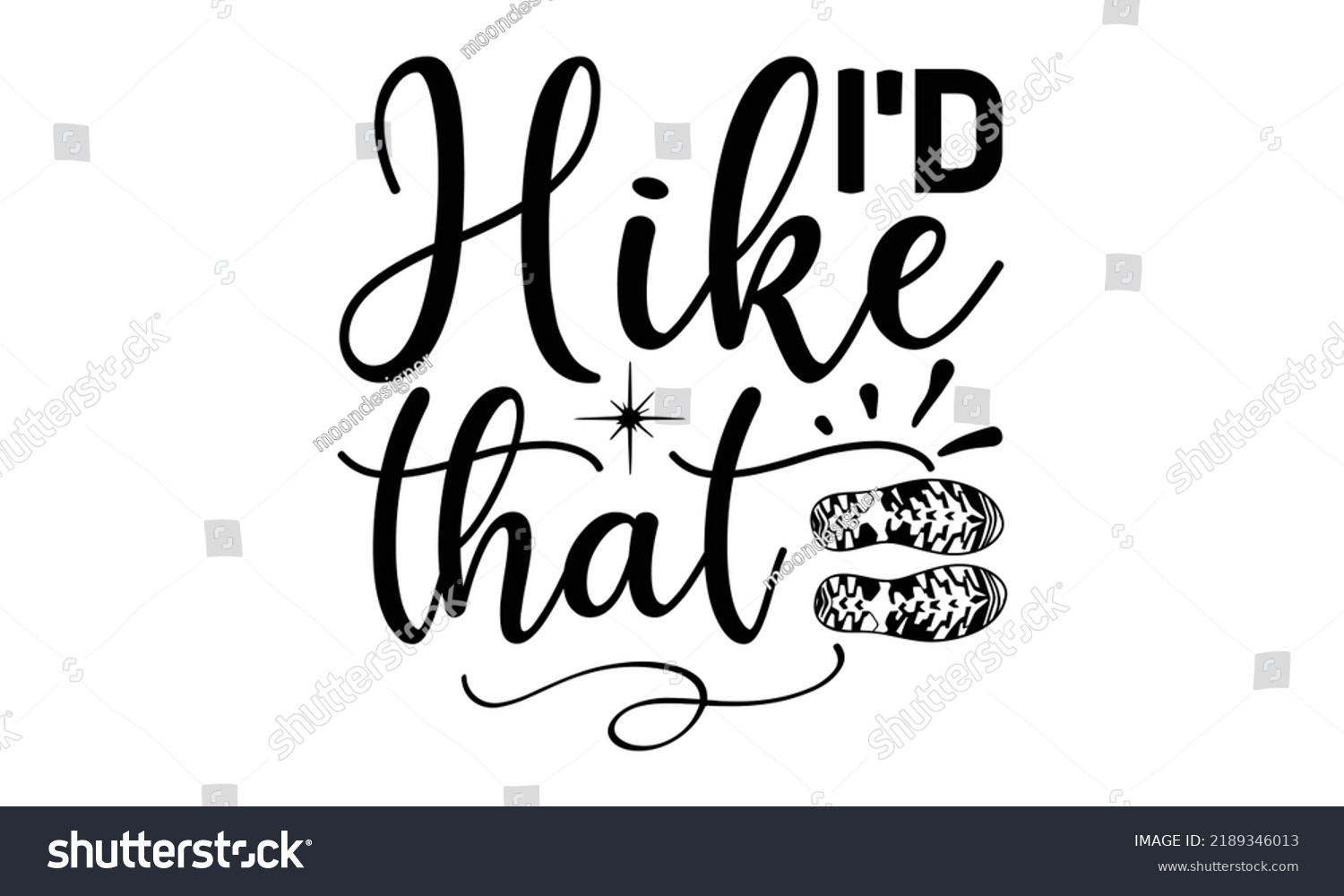 SVG of i’d hike that -Hiking t shirts design, Hand drawn lettering phrase, Hand written vector sign, Calligraphy t shirt design, Isolated on white background, svg Files for Cutting Cricut and Silhouette, EPS svg