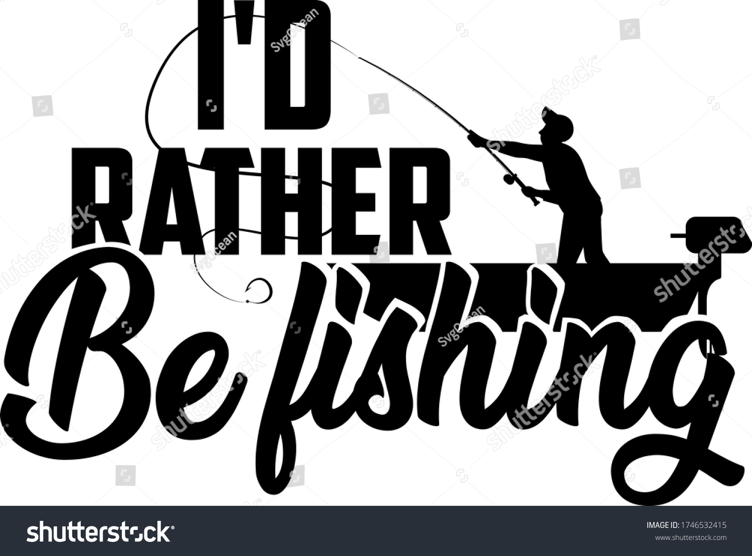 97 I'd rather be fishing Images, Stock Photos & Vectors | Shutterstock