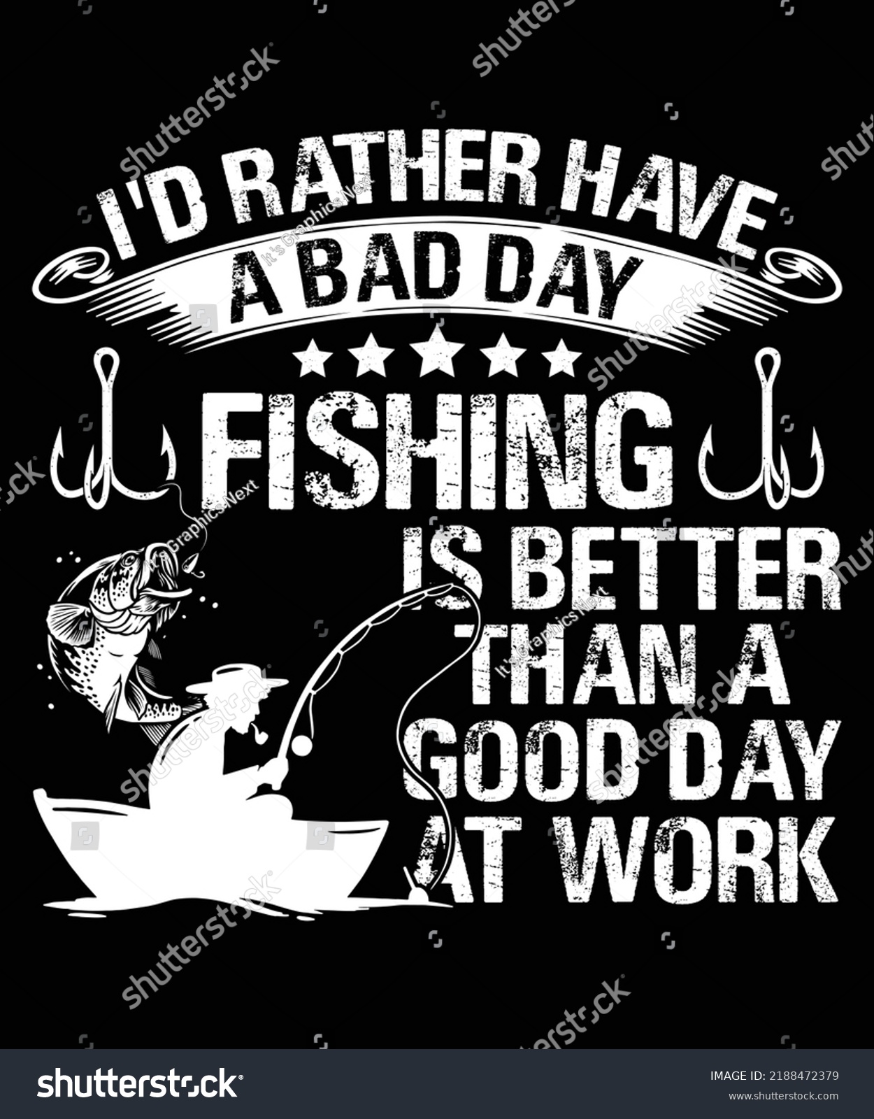 SVG of I'd Rather Have A Bad Day Fishing Than A Good Day At Work svg