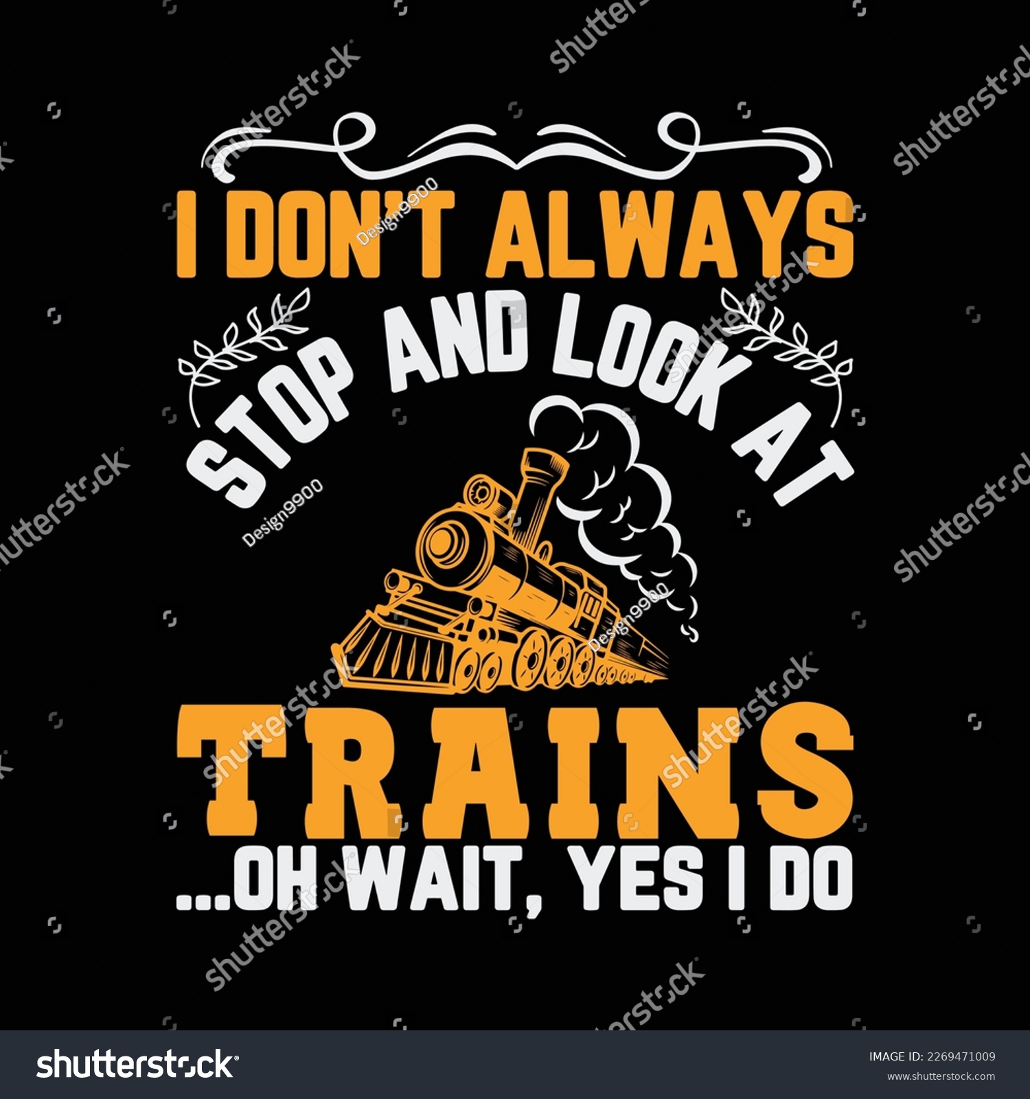 SVG of I Don't Always Stop Look At Trains svg cricut files svg