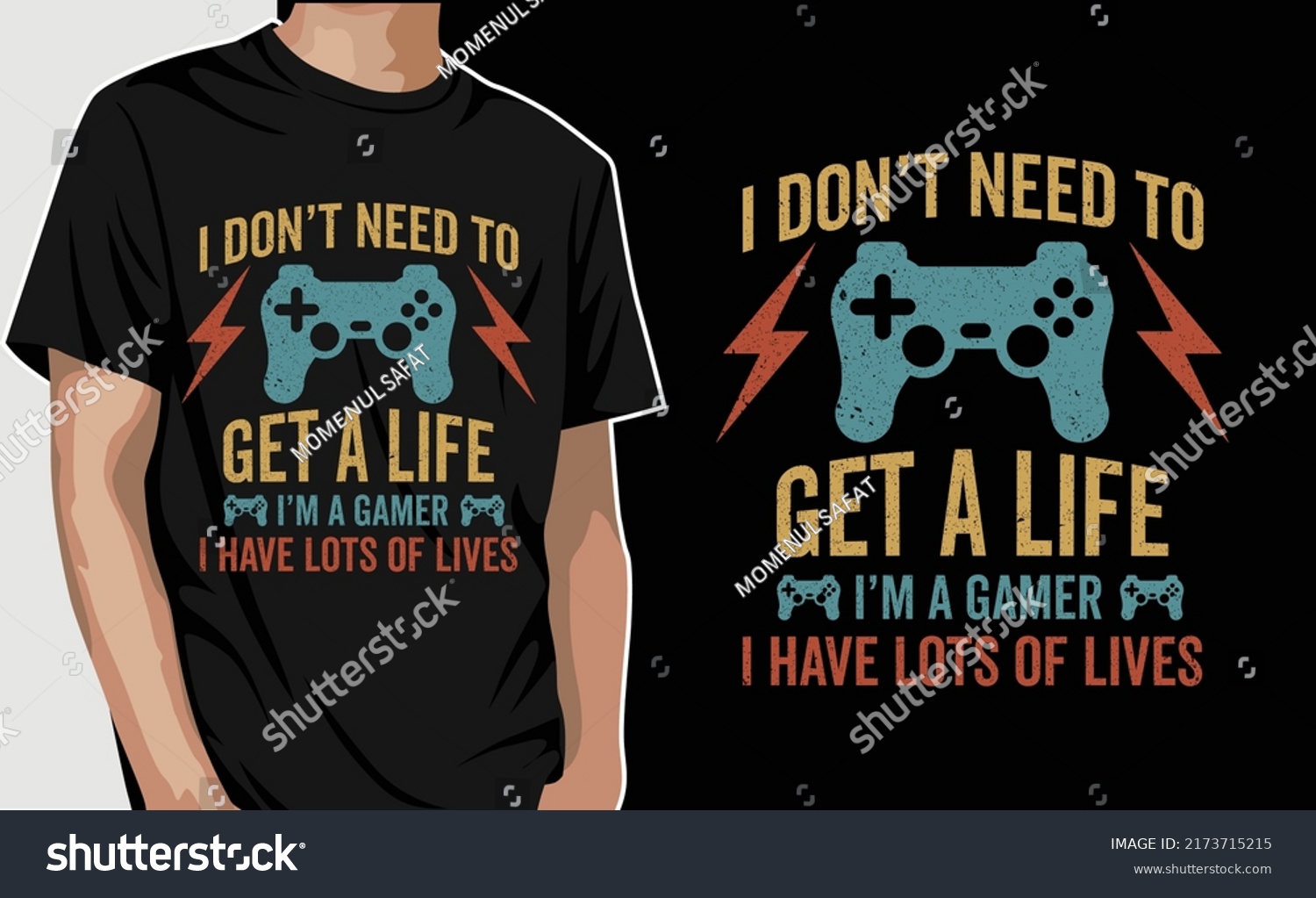 SVG of I don't neeed to get life i'm a gamer I have lots of lives gameing vintage retro T-Shirt Design Vector svg
